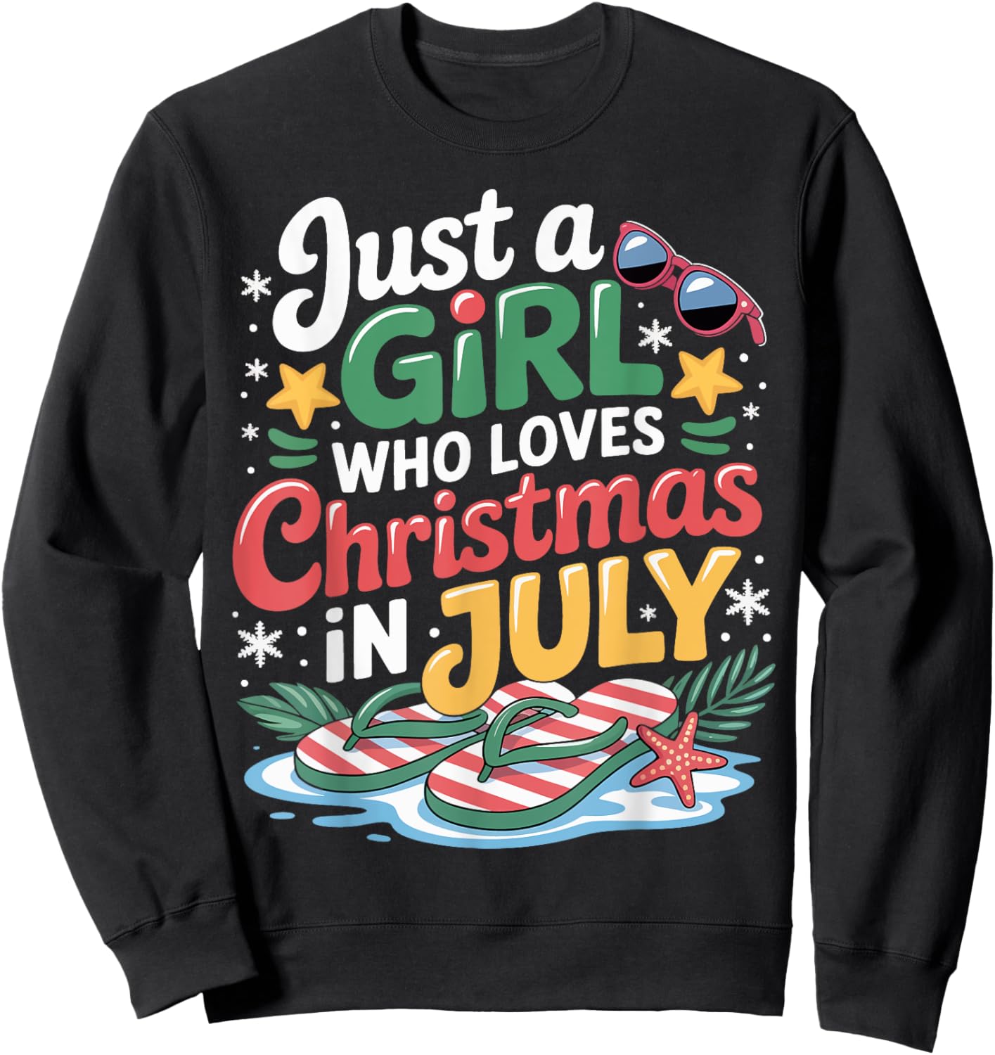 Just a Girl Who Loves Christmas in July Summer Gifts Women Sweatshirt - Sweatshirt | Black