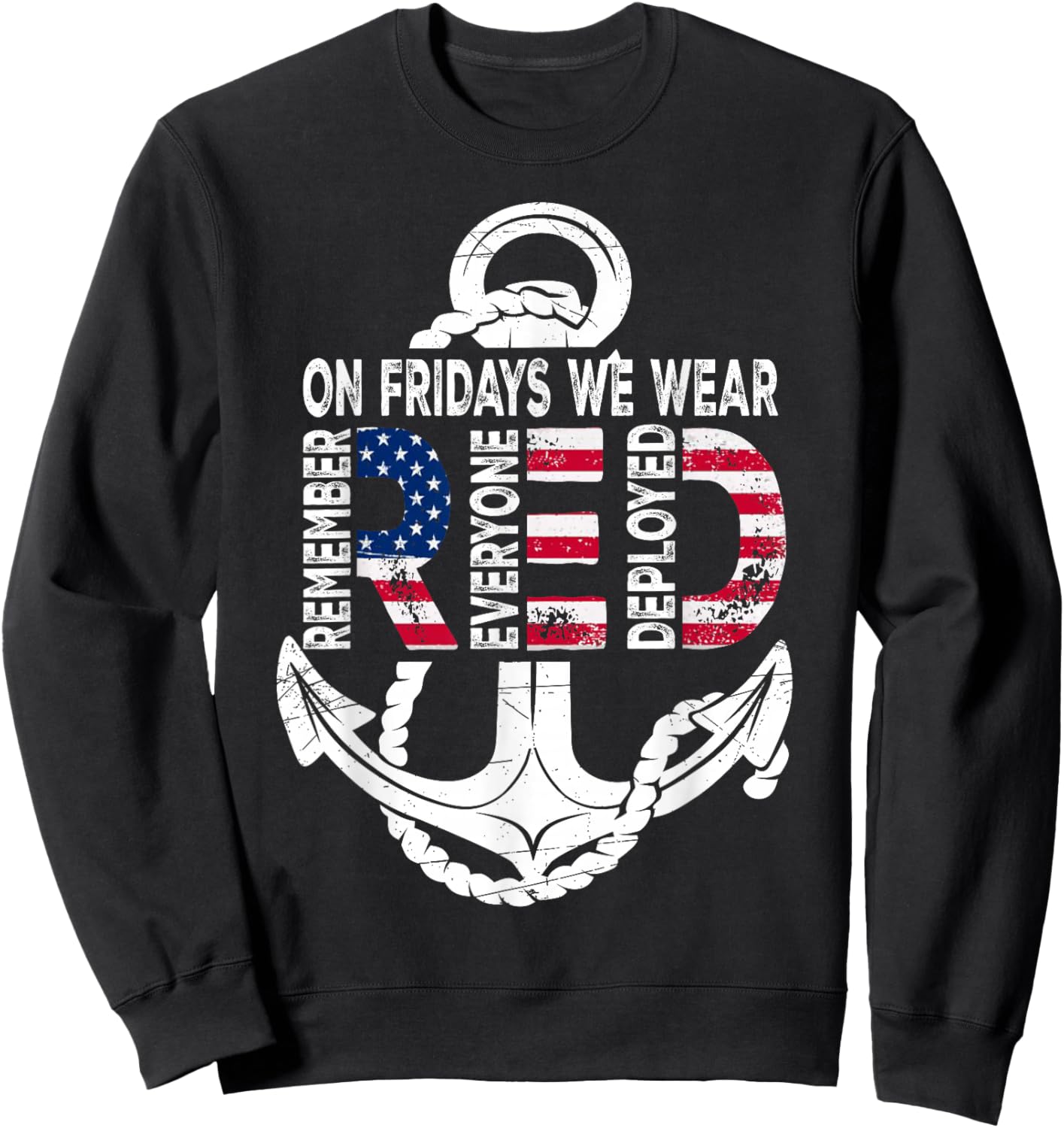 On Fridays We Wear Red Remember Everyone Deployed Navy Sweatshirt - Sweatshirt | Black