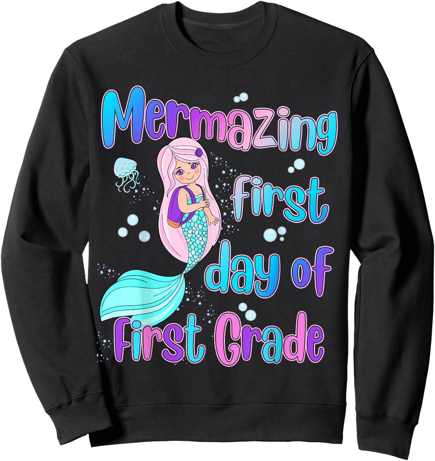 Mermazing First Day of First Grade Back to School Mermaid Sweatshirt - Sweatshirt | Black