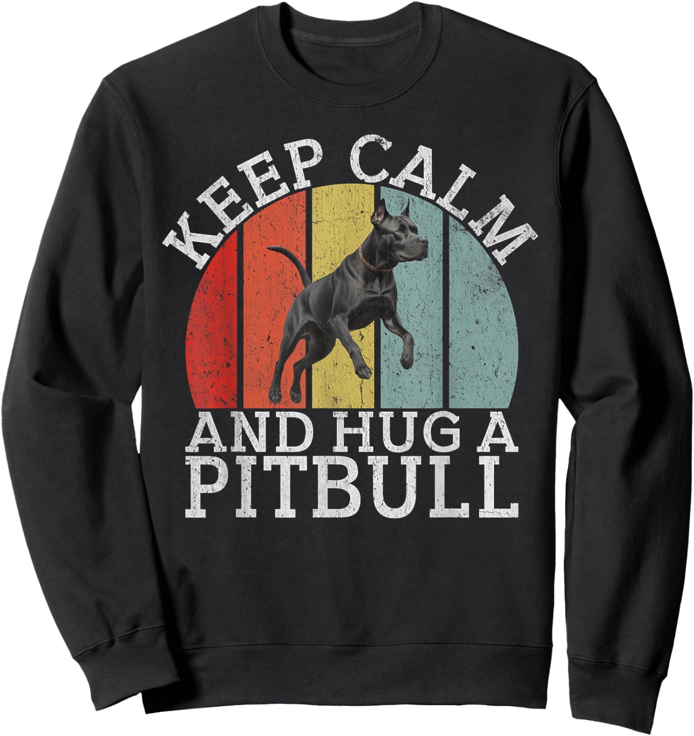 Keep Calm and Hug a Pitbull Sweatshirt - Sweatshirt | Black