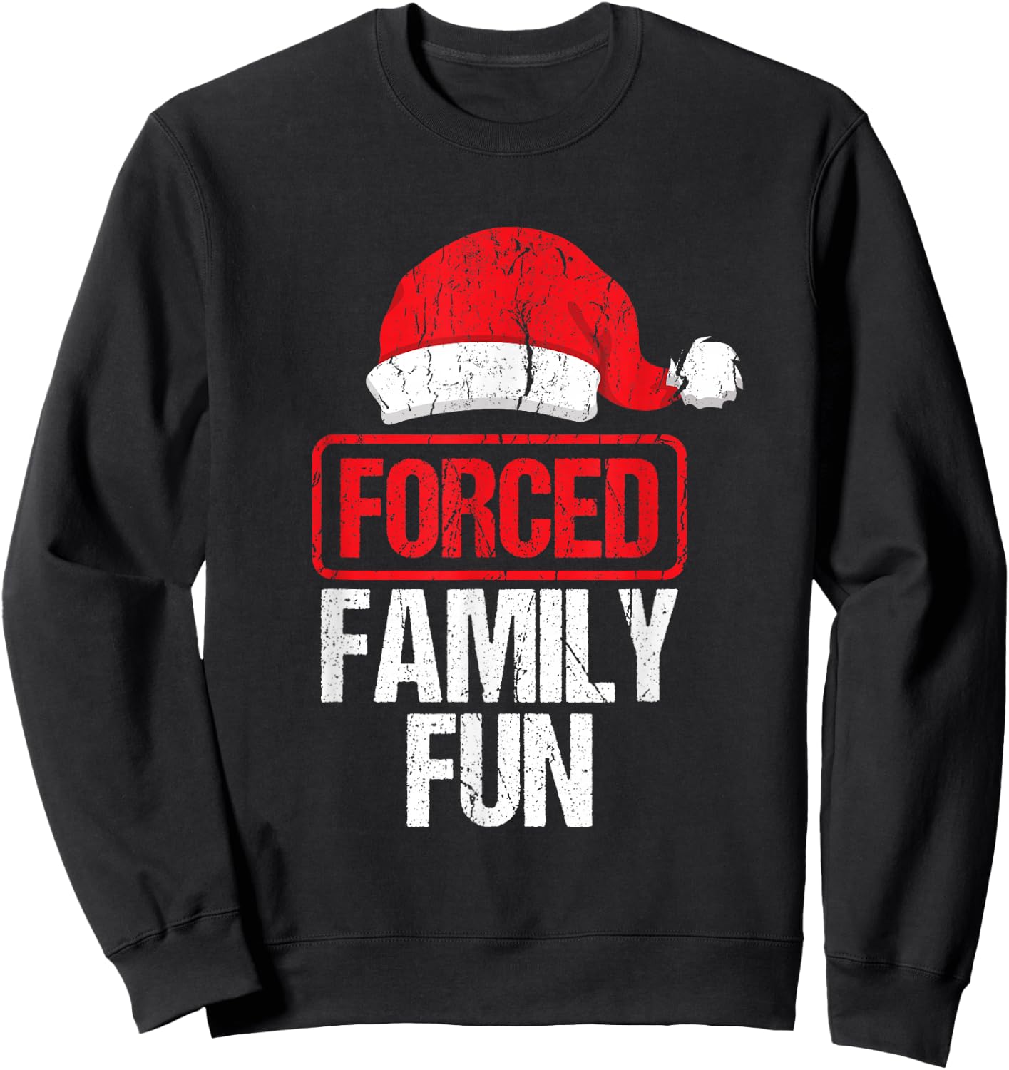 Forced Family Fun Winter Holidays Funny Christmas Gift Sweatshirt - Sweatshirt | Black