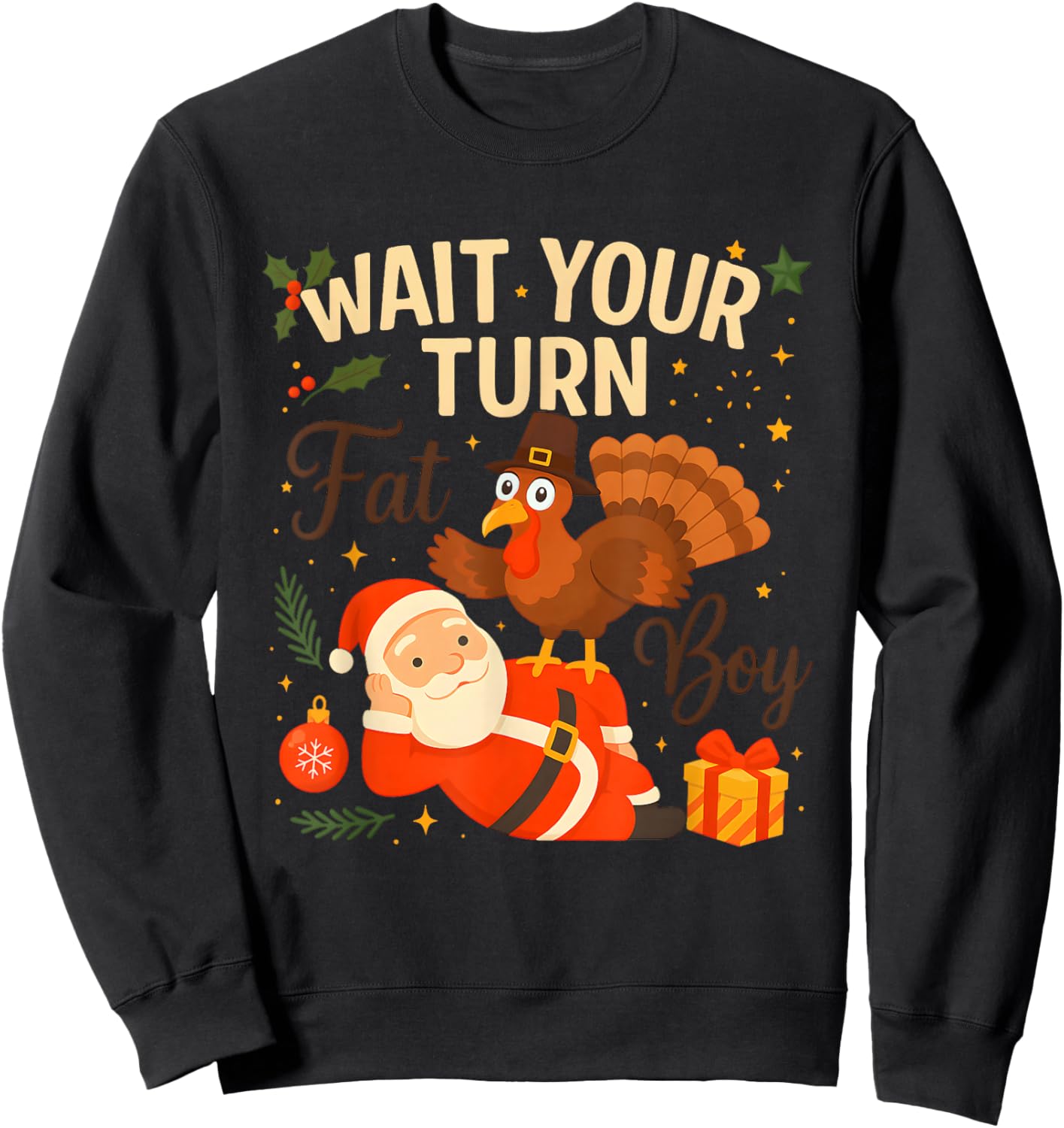 Wait Your Turn Fat Boy Funny Thanksgiving Humor Design Sweatshirt - Sweatshirt | Black