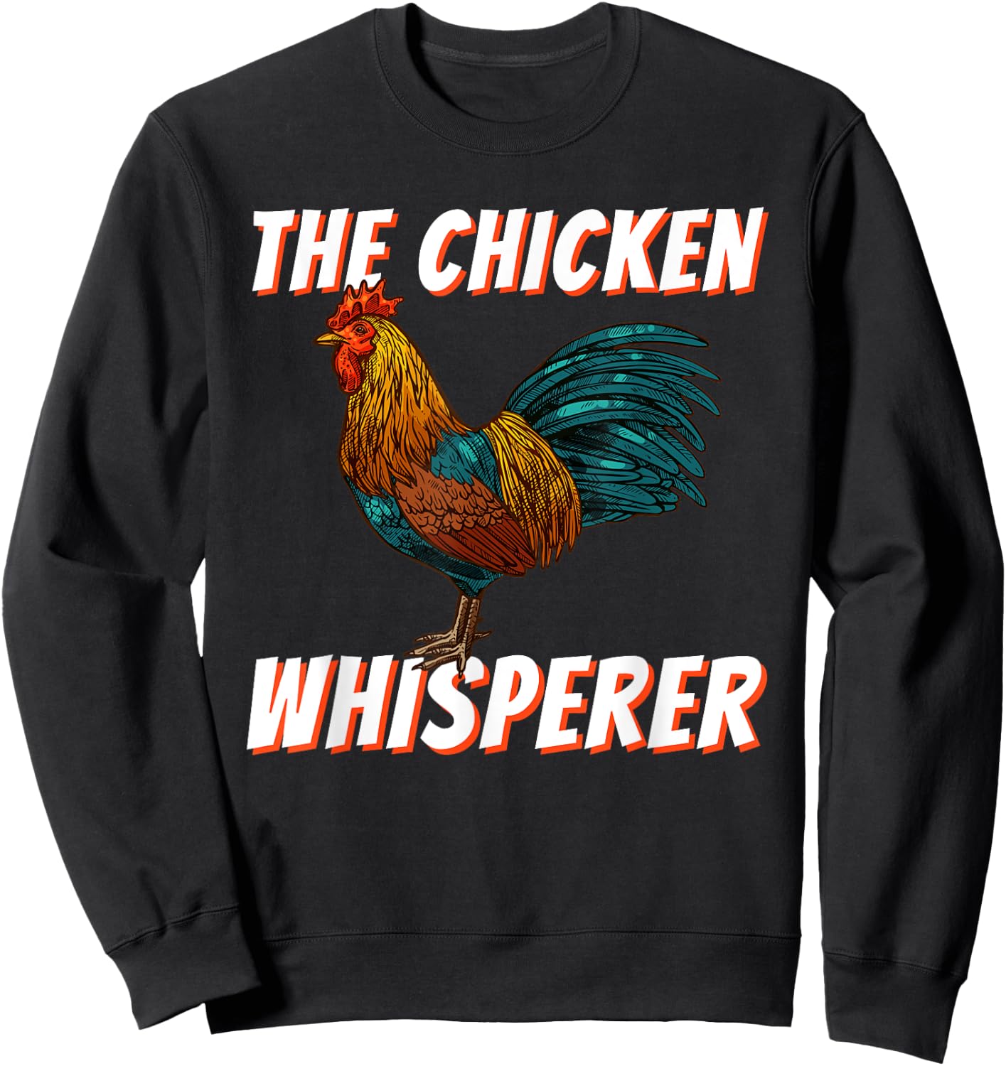 The Chicken Whisperer - Funny Chicken Lover Chicken Farming Sweatshirt - Sweatshirt | Black