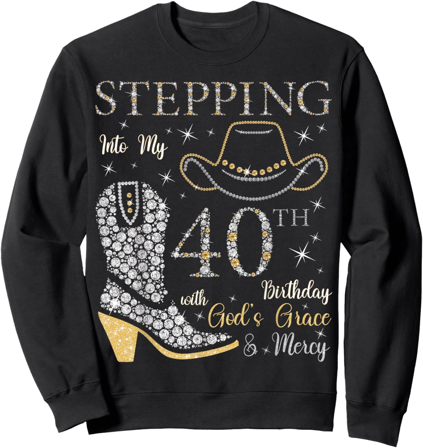 Stepping Into My 40th Birthday With God's Grace and Mercy Sweatshirt - Sweatshirt | Black