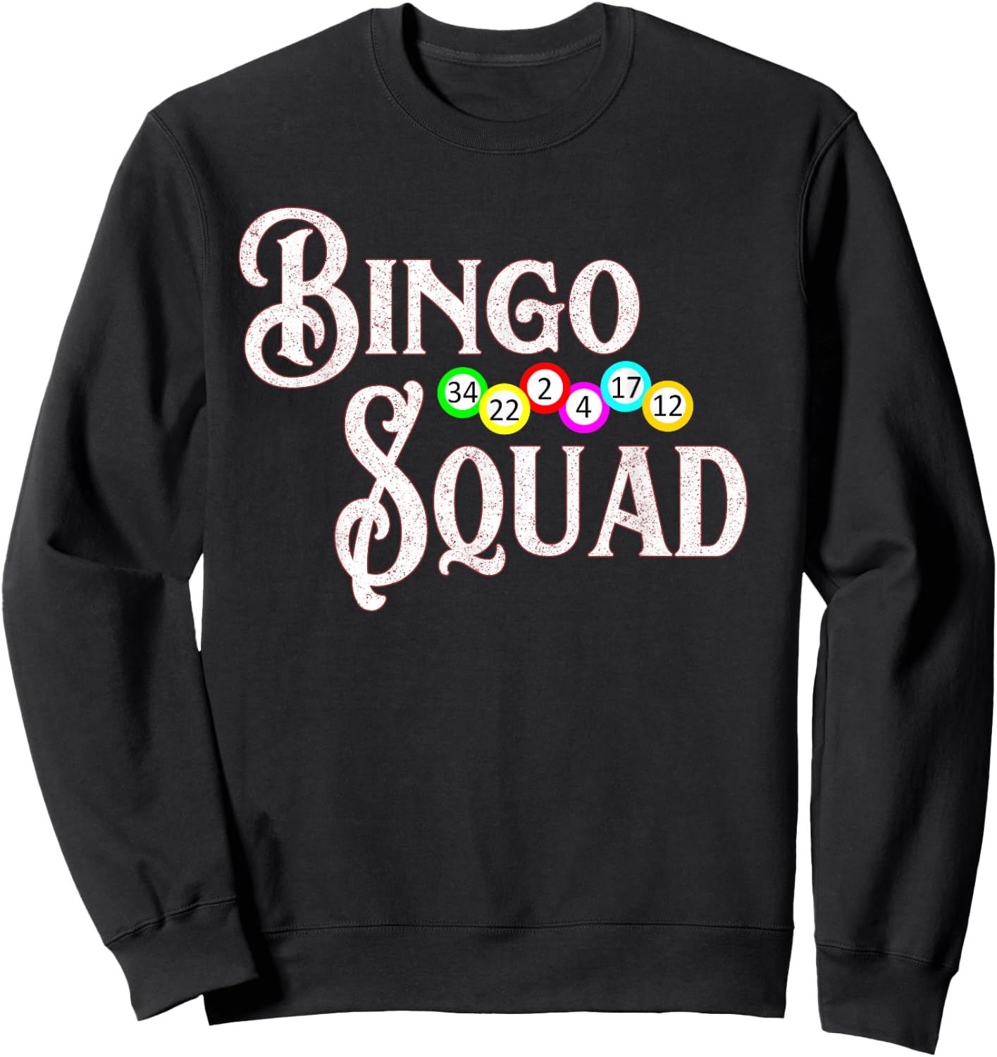 Bingo Squad Funny Bingo Lover Gift Sweatshirt - Sweatshirt | Black