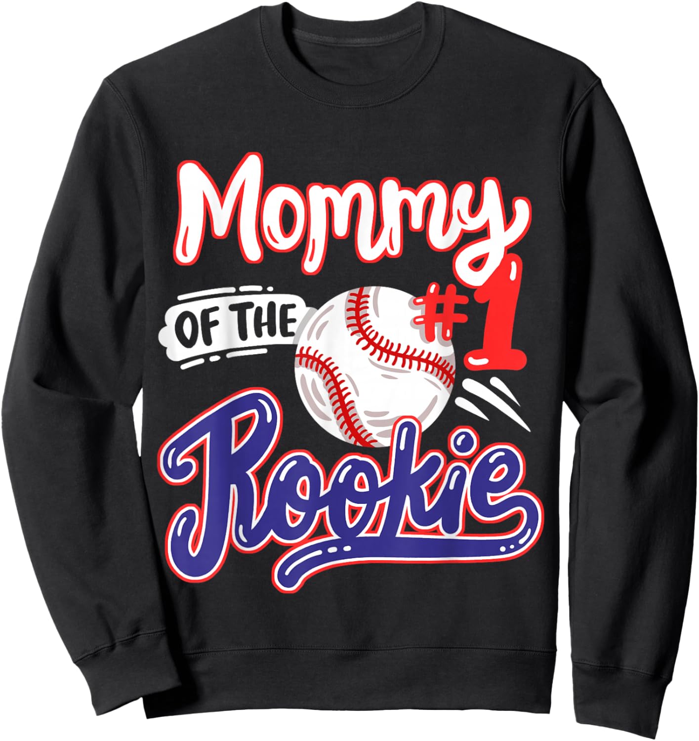 Mommy of Rookie 1st Baseball Birthday Party Theme Matching Sweatshirt - Sweatshirt | Black