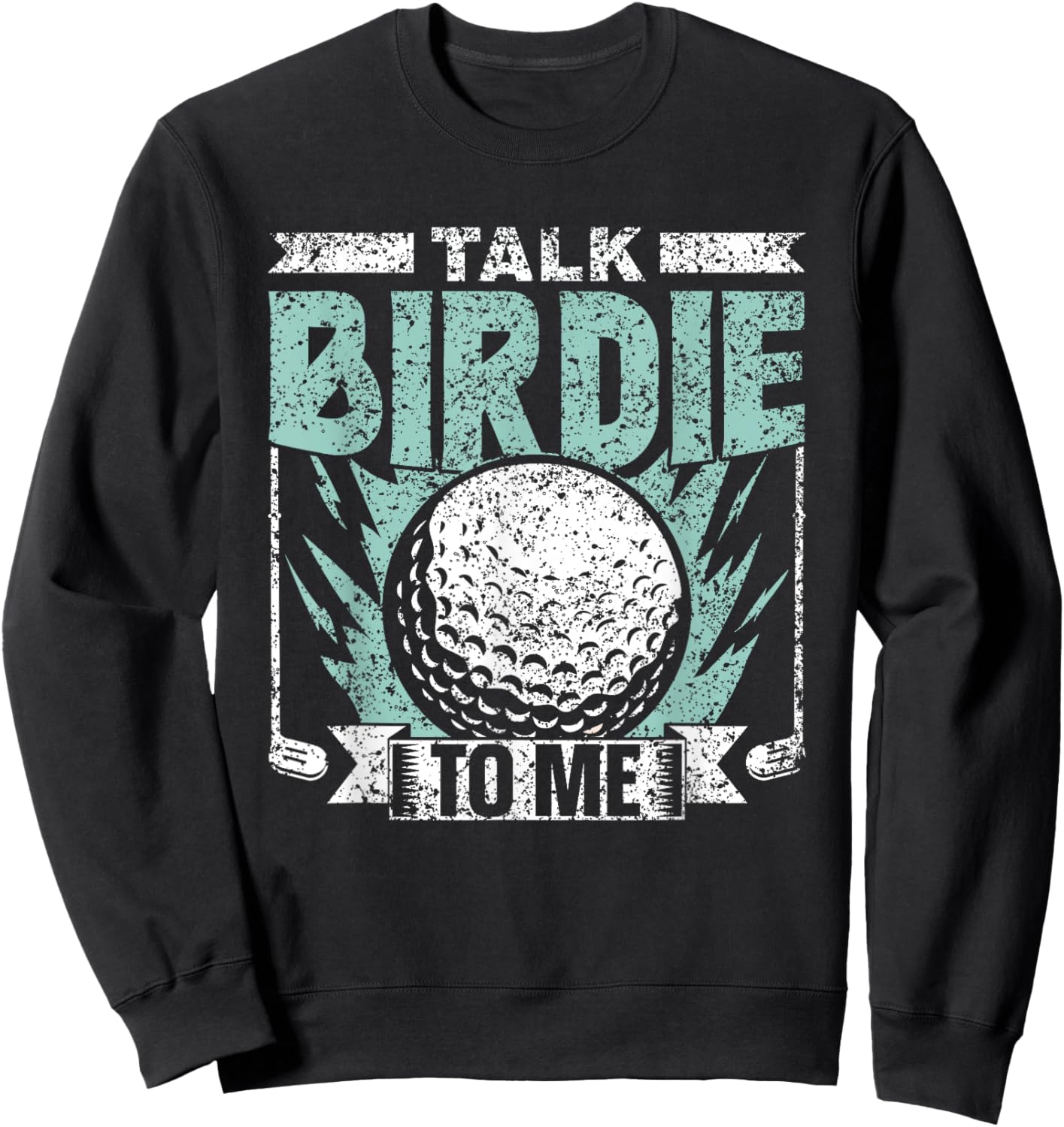 Talk Birdie To Me Golfer Golfers Golfing Hobby Golf Sweatshirt - Sweatshirt | Black