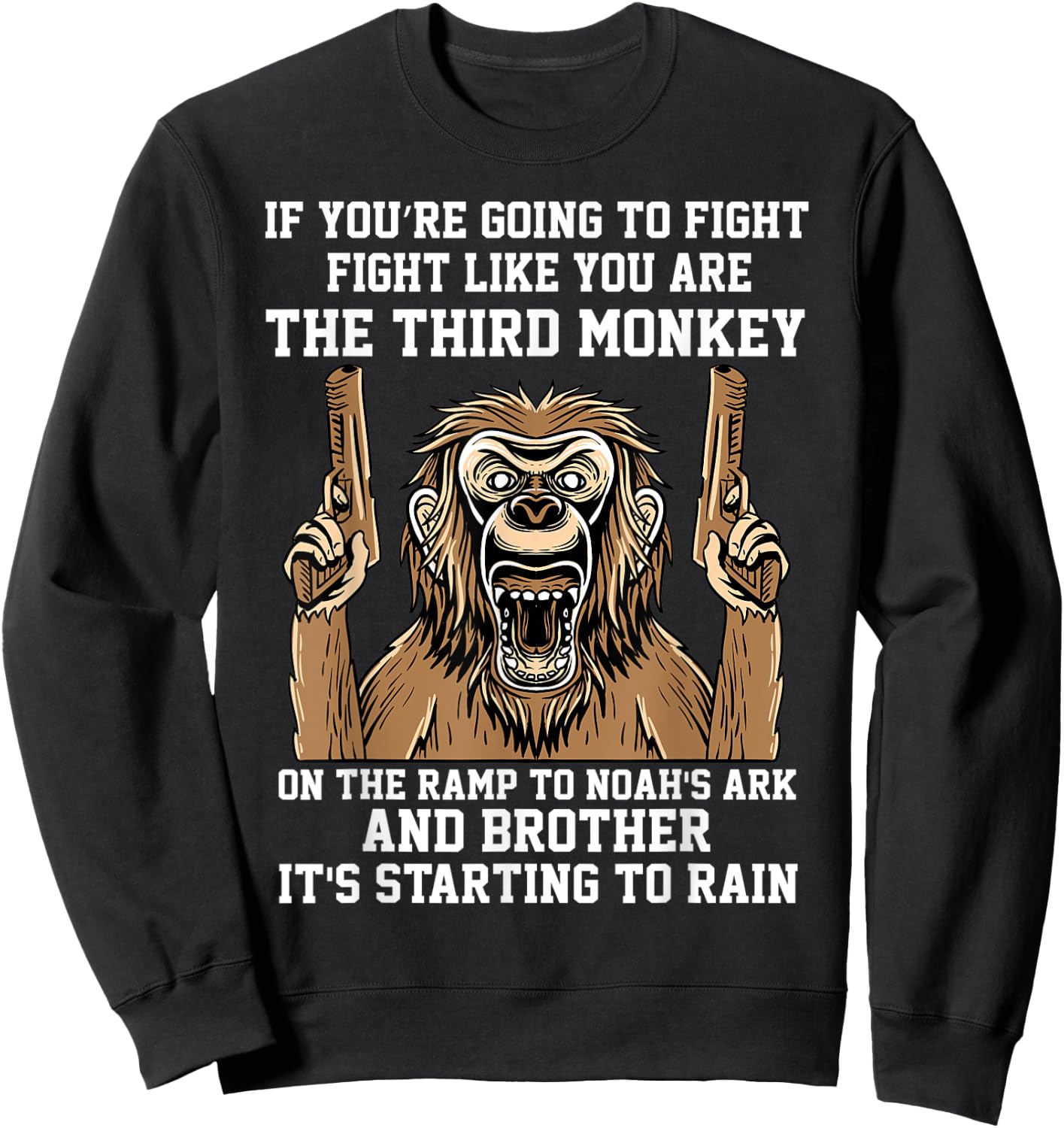 If You're Going To Fight Fight Like You're The Third Monkey Sweatshirt - Sweatshirt | Black