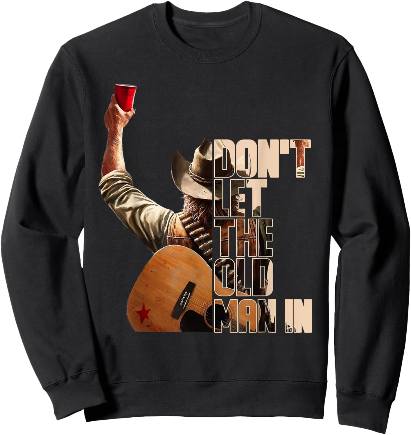 Don't LET The Old Man in Black Version Sweatshirt - Sweatshirt | Black