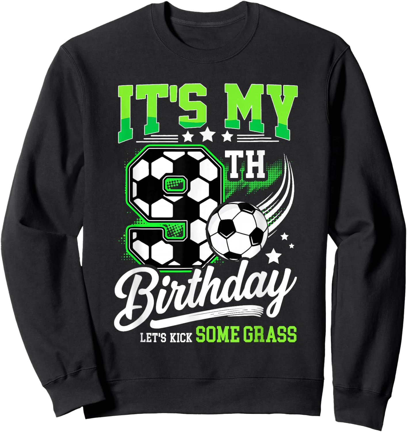 It’s My 9th Birthday Soccer 9 Year Old Soccer Player Sweatshirt - Sweatshirt | Black