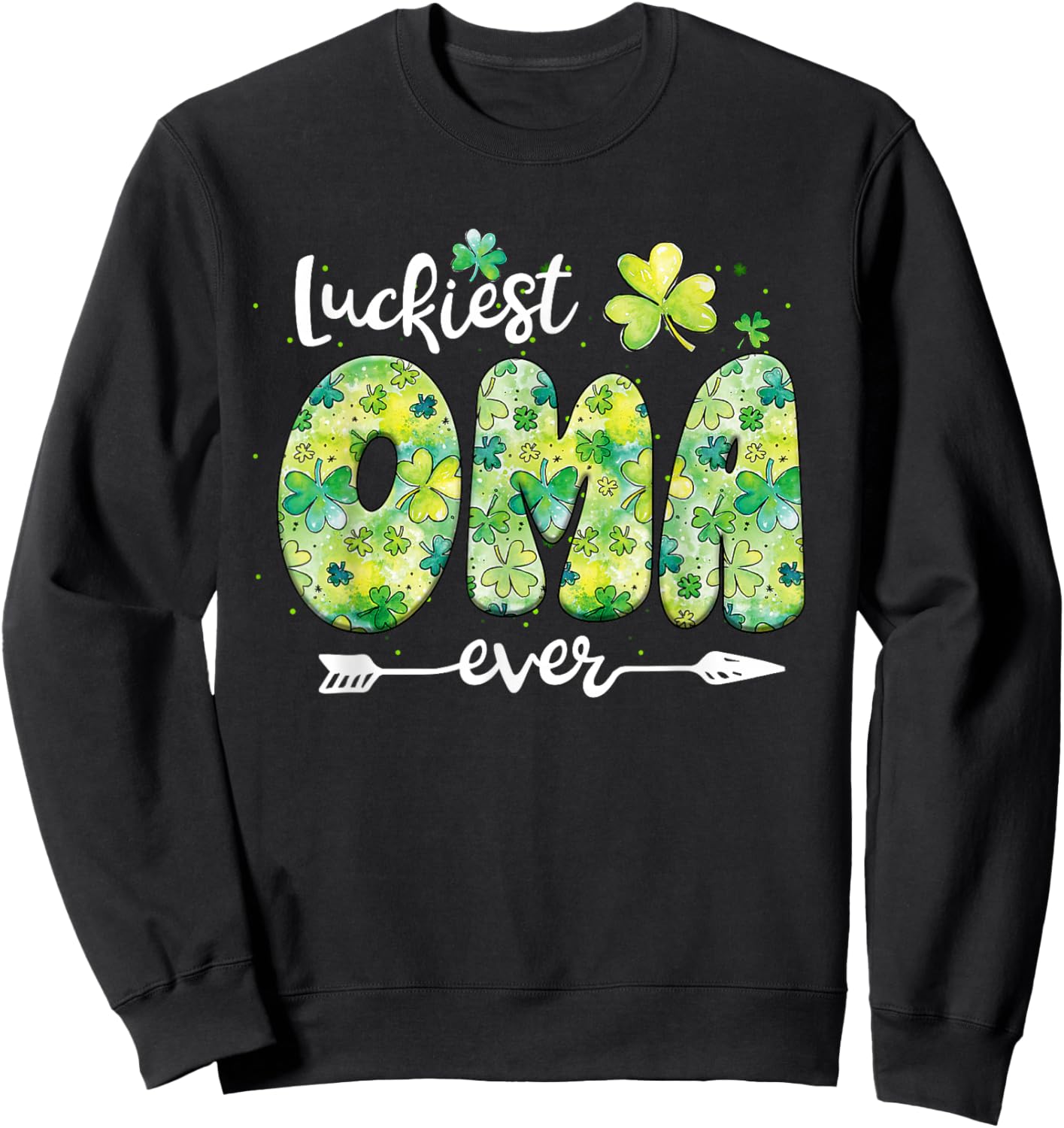 Luckiest Oma Ever St Patricks Day Sweatshirt - Sweatshirt | Black