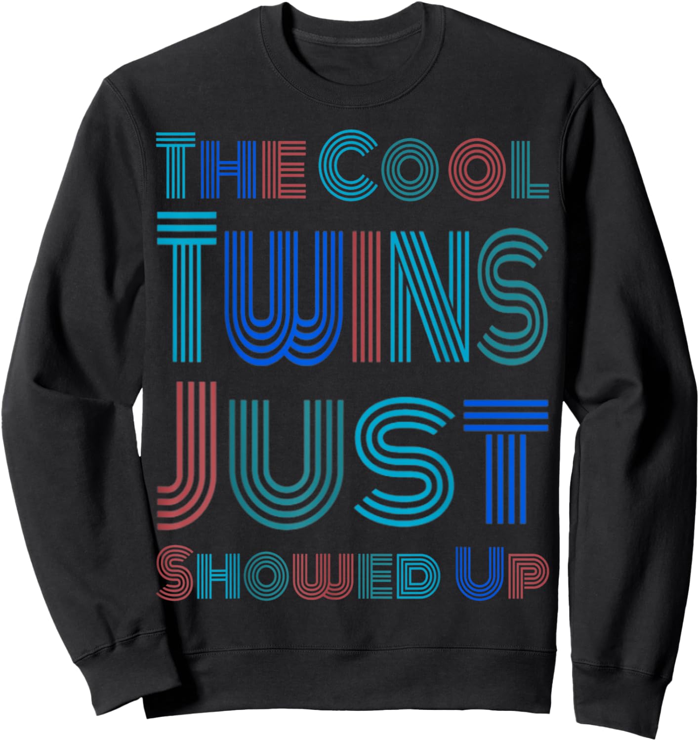 The Cool Twins Just Showed Up Funny Twin Twinning Matching Sweatshirt - Sweatshirt | Black