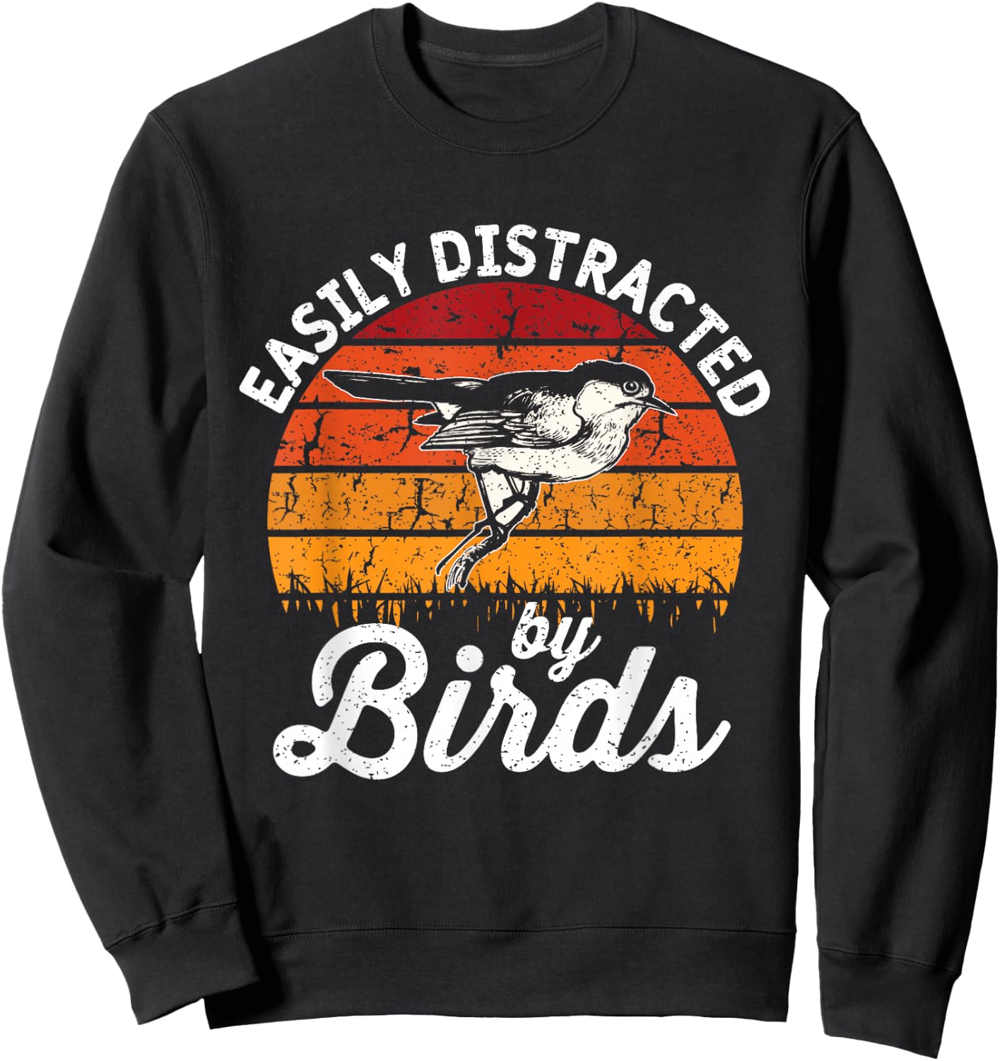 Vintage Distressed Easily Distracted By Birds Funny Bird Sweatshirt - Sweatshirt | Black