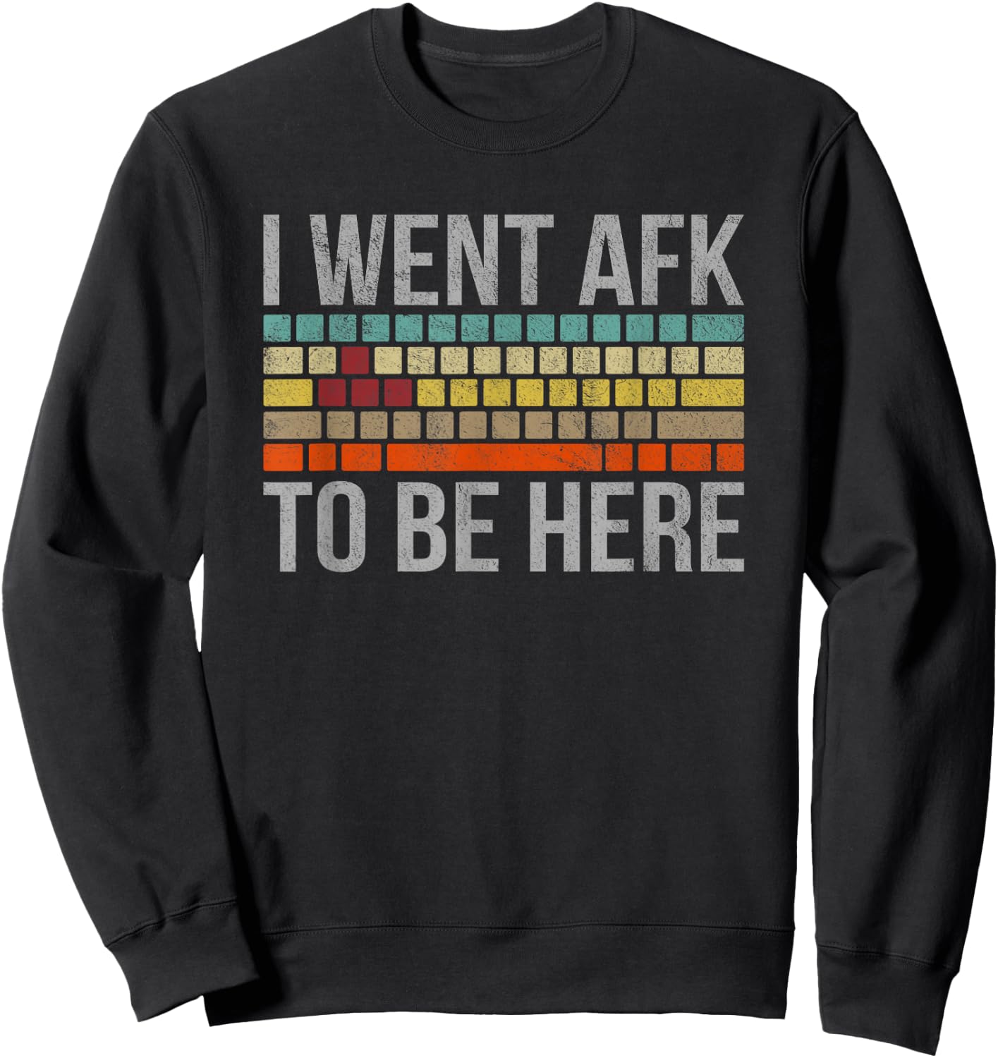 Funny Gift A PC Gamer I Went AFK To Be Here Sweatshirt - Sweatshirt | Black