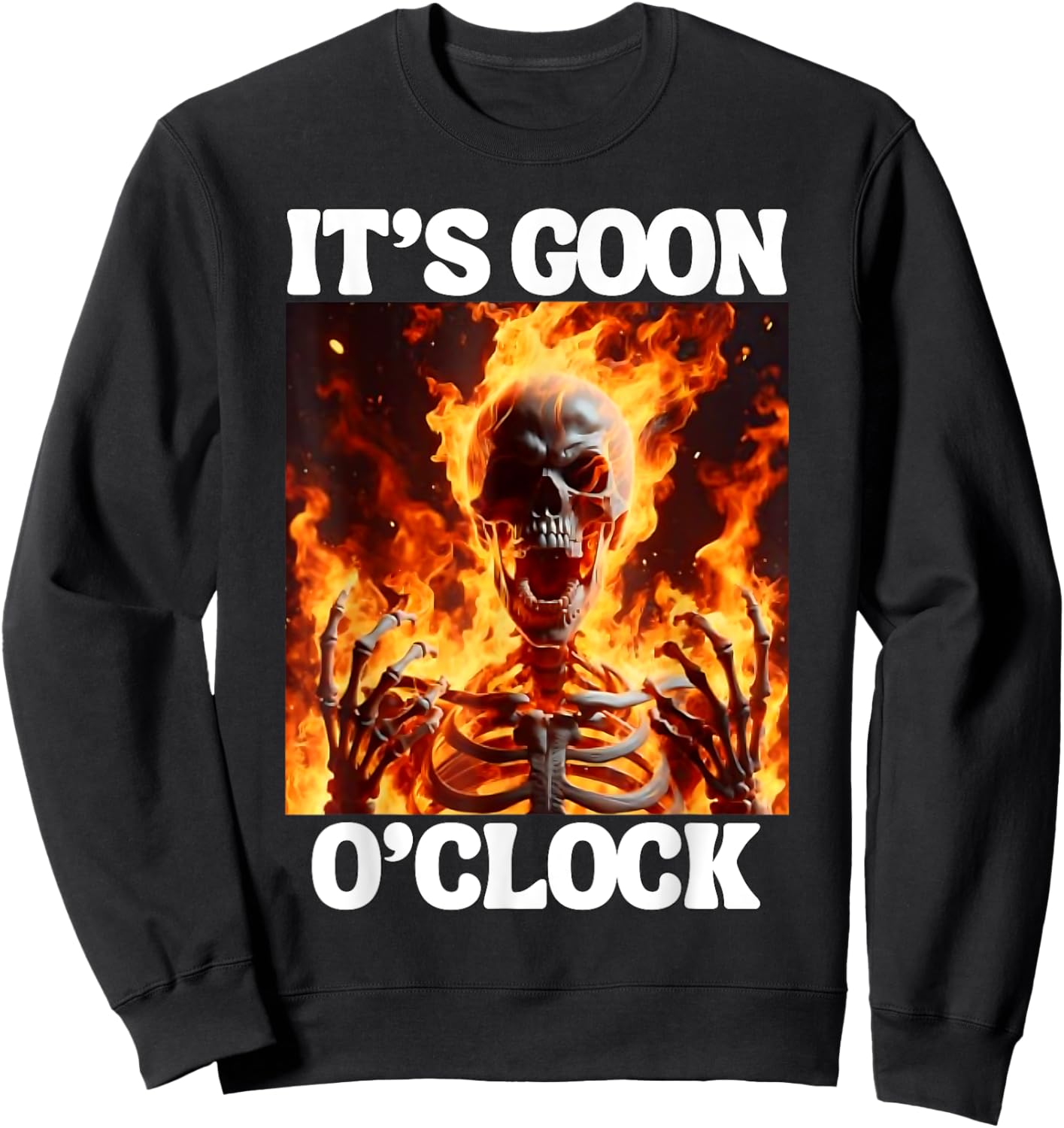 Gooning O'clock Funny Cringe Hard Skeleton Meme Flames Sweatshirt - Sweatshirt | Black