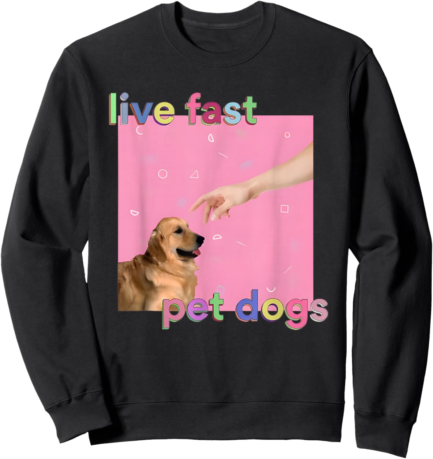 Live Fast Pet Dogs Sweatshirt - Sweatshirt | Black
