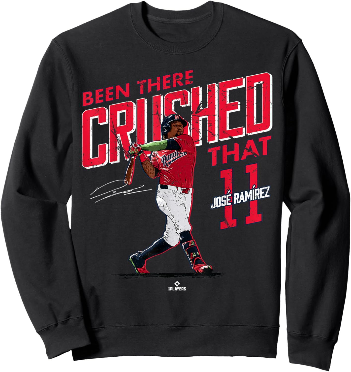 Been There Crushed That Jose Ramirez Cleveland Baseball Sweatshirt - Sweatshirt | Black
