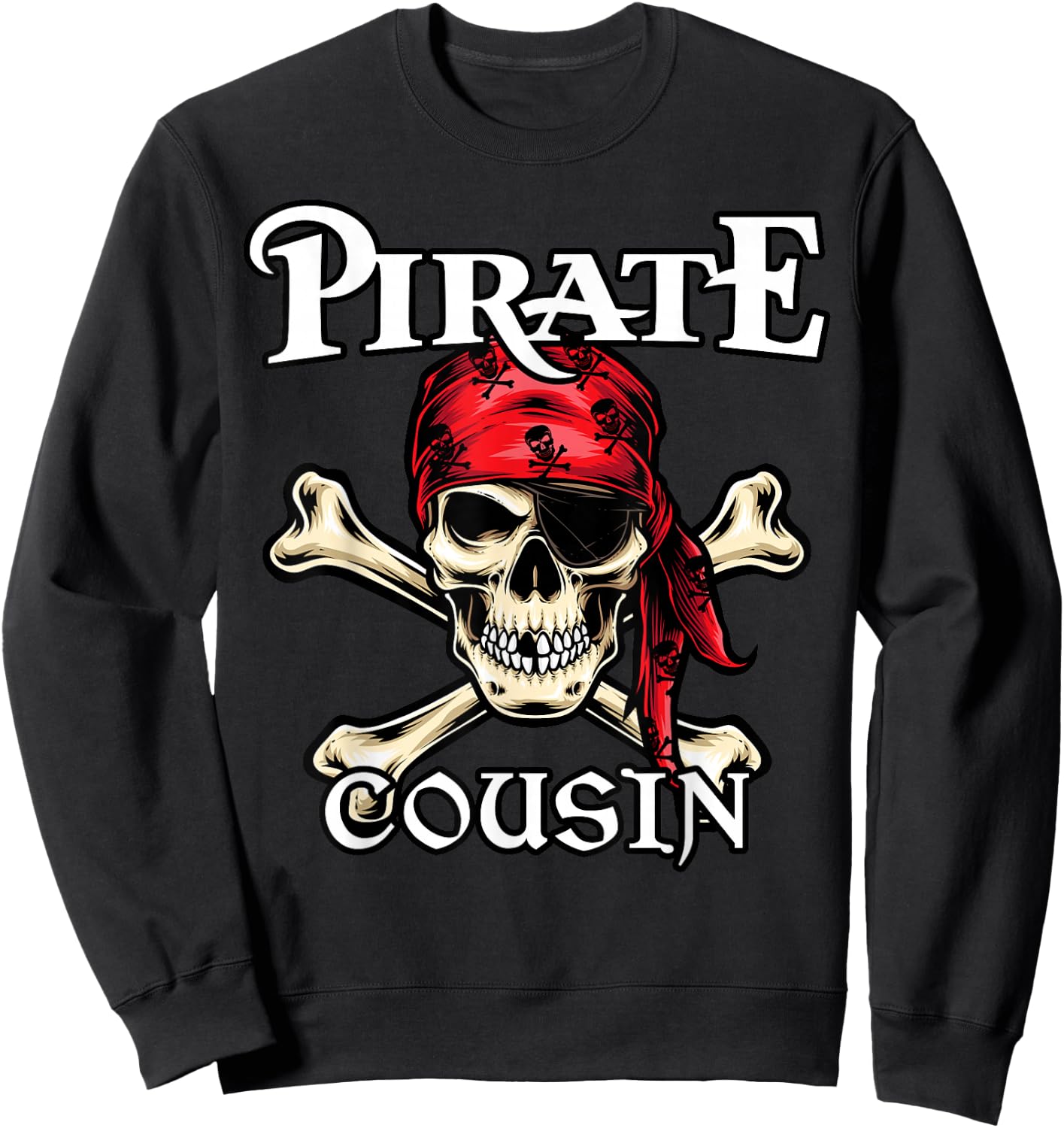 Pirate COUSIN Family Member COUSINS Sweatshirt - Sweatshirt | Black