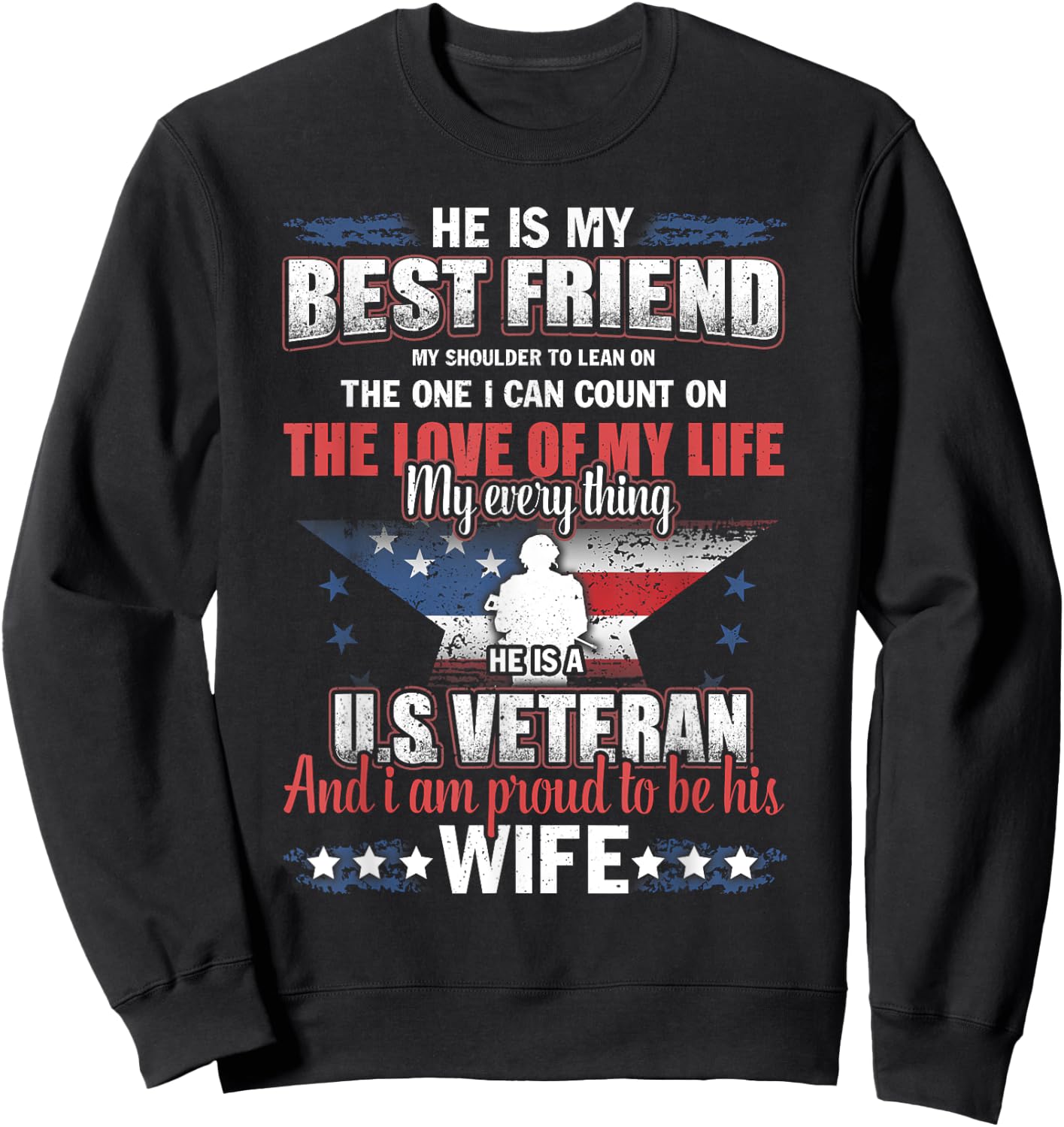 He Is A US Veteran And I'm Proud To Be His Wife Sweatshirt - Sweatshirt | Black
