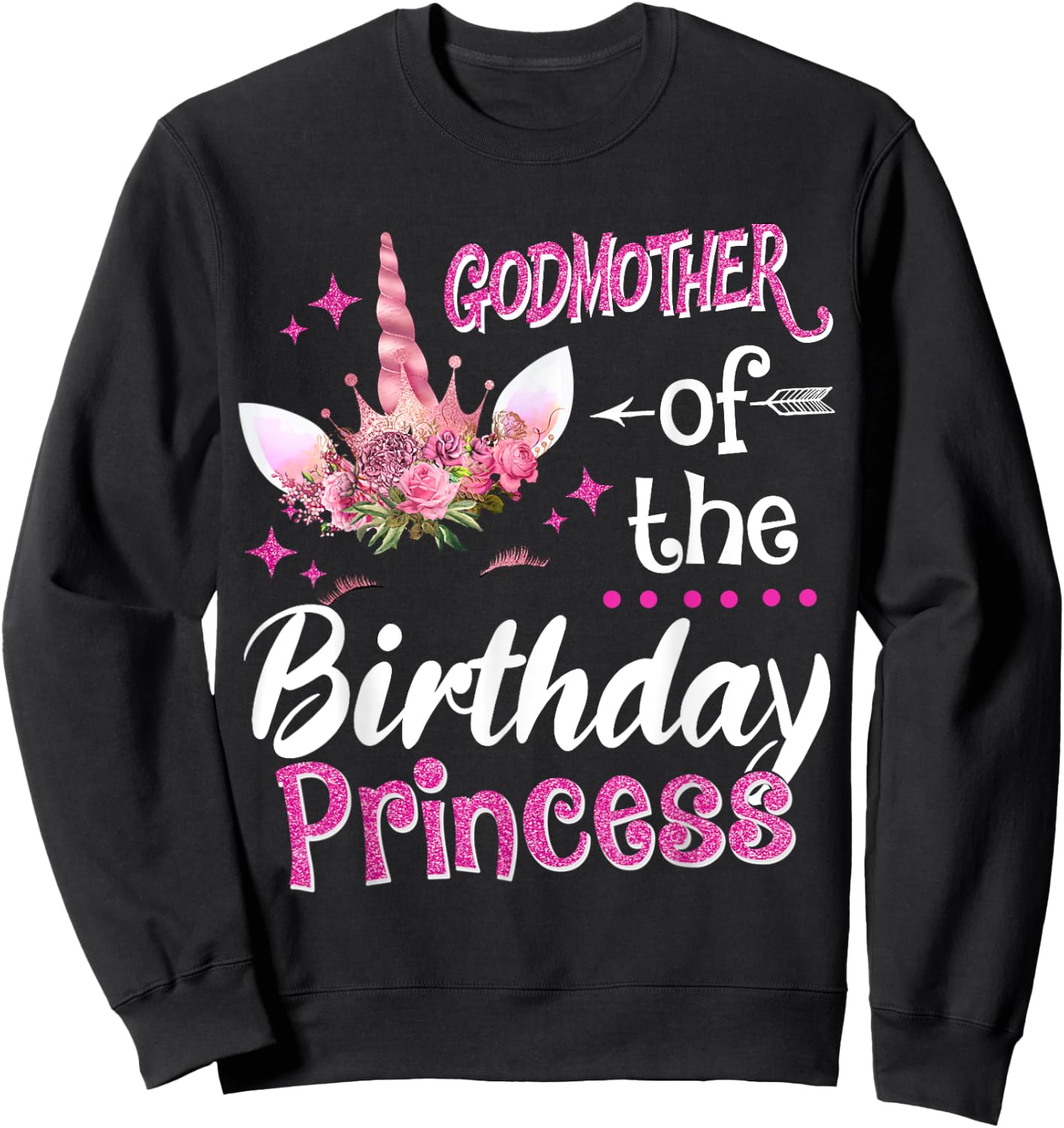 Godmother Of The Birthday Princess Unicorn Flower Mommy Sweatshirt - Sweatshirt | Black