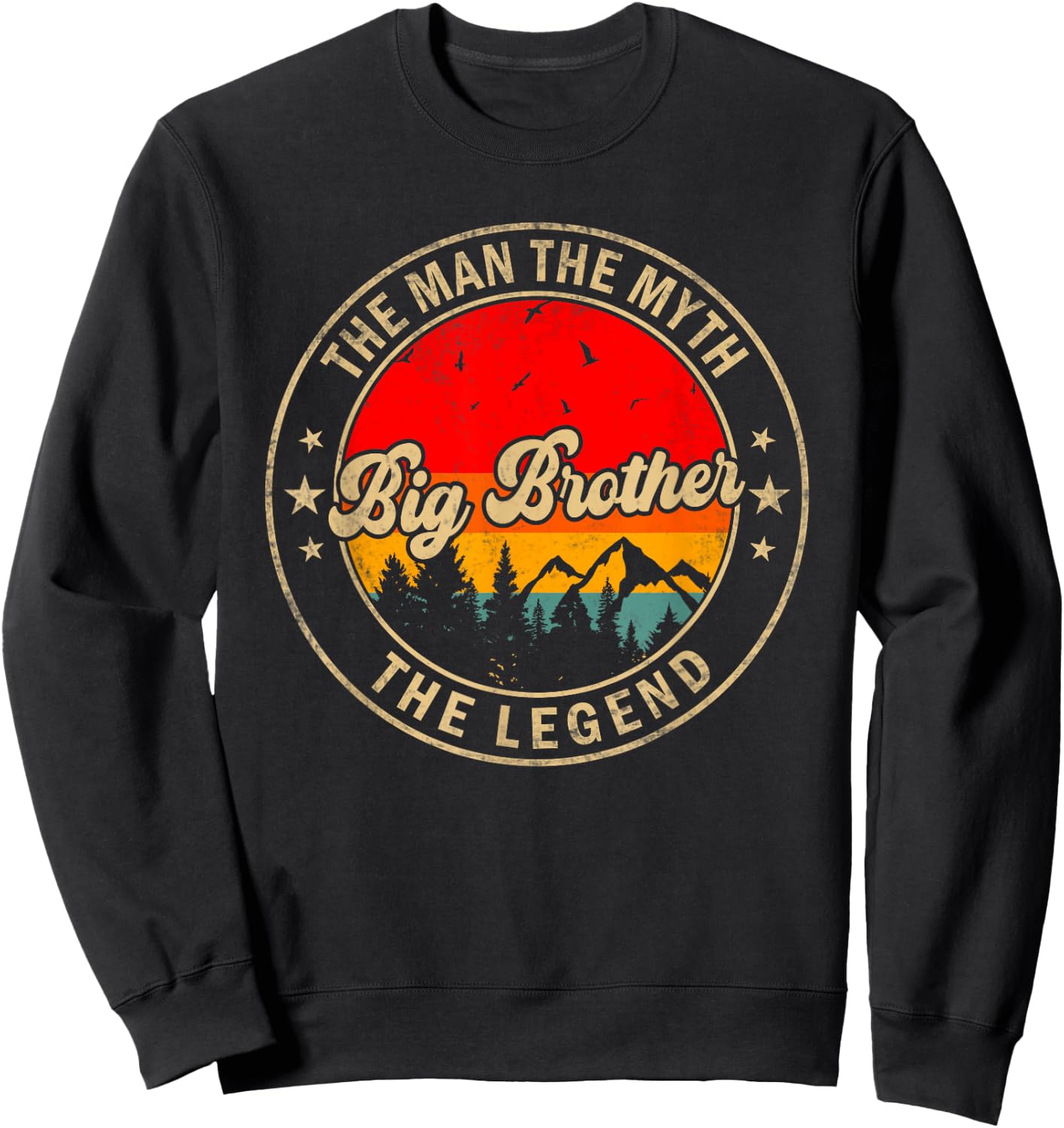 Big Brother the Man the Myth the Legend Funny for Grandpa Sweatshirt - Sweatshirt | Black