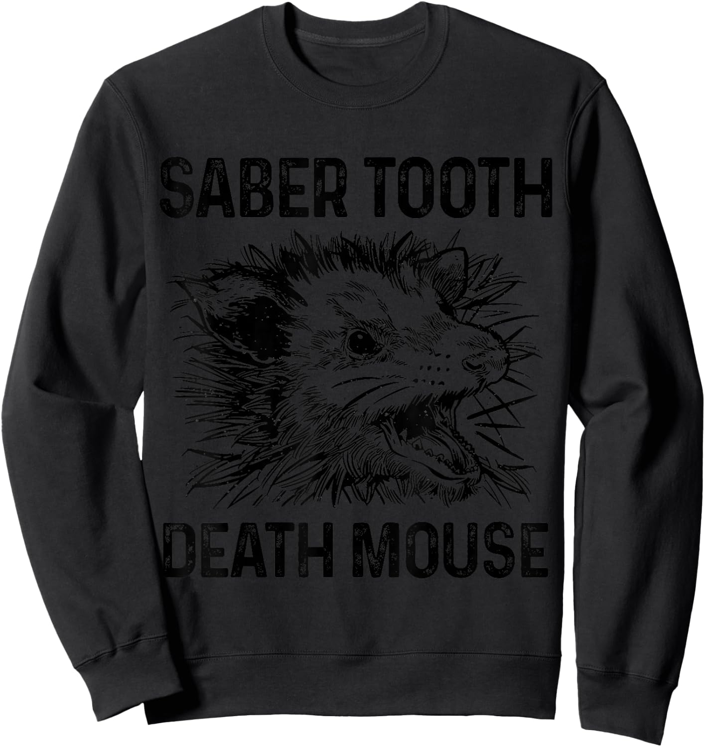Opossum Saber Tooth Death Mouse Funny Possum Sweatshirt - Sweatshirt | Black