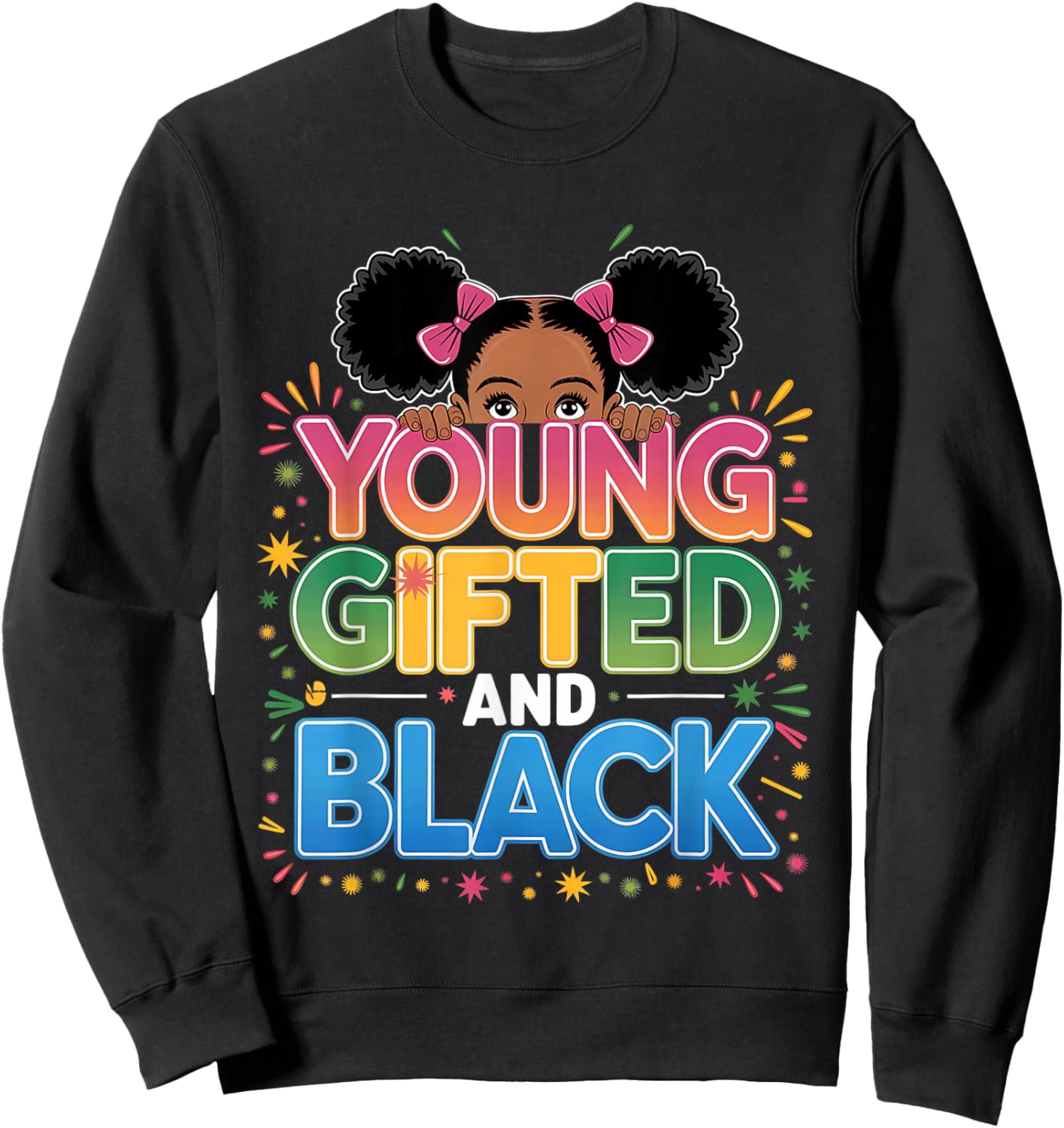 Young Gifted and Black History shirt for girls black history Sweatshirt - Sweatshirt | Black