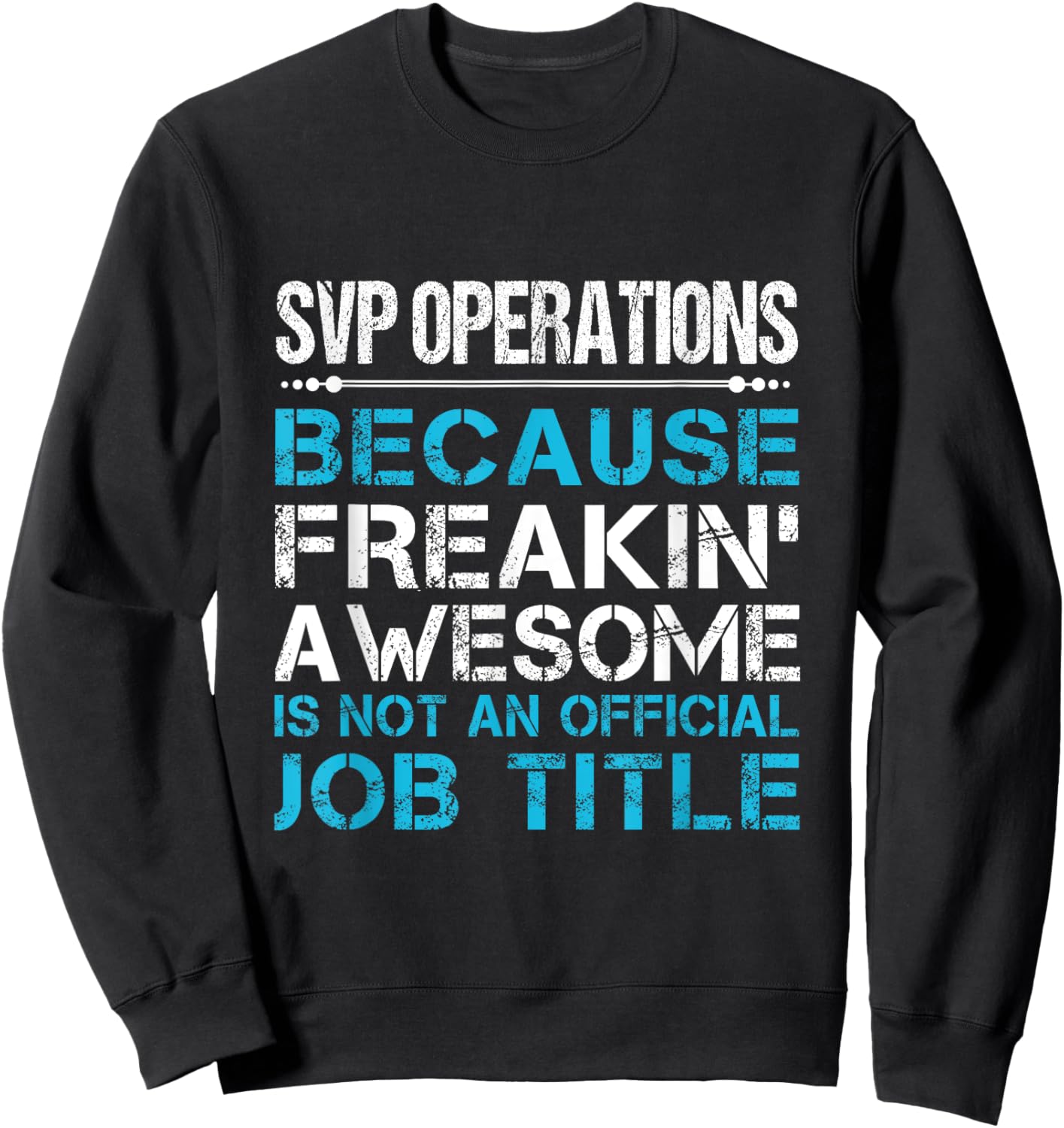 Svp Operations - Freaking Awesome Sweatshirt - Sweatshirt | Black