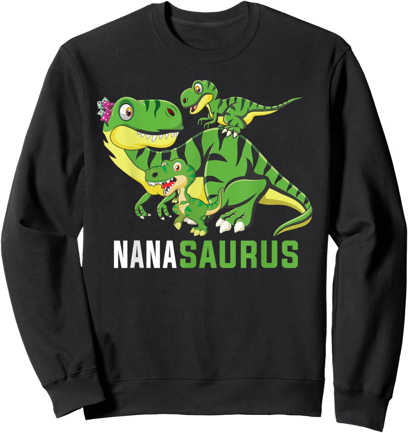 NANAsaurus Cute NANA Saurus Dinosaur Matching Family Sweatshirt - Sweatshirt | Black