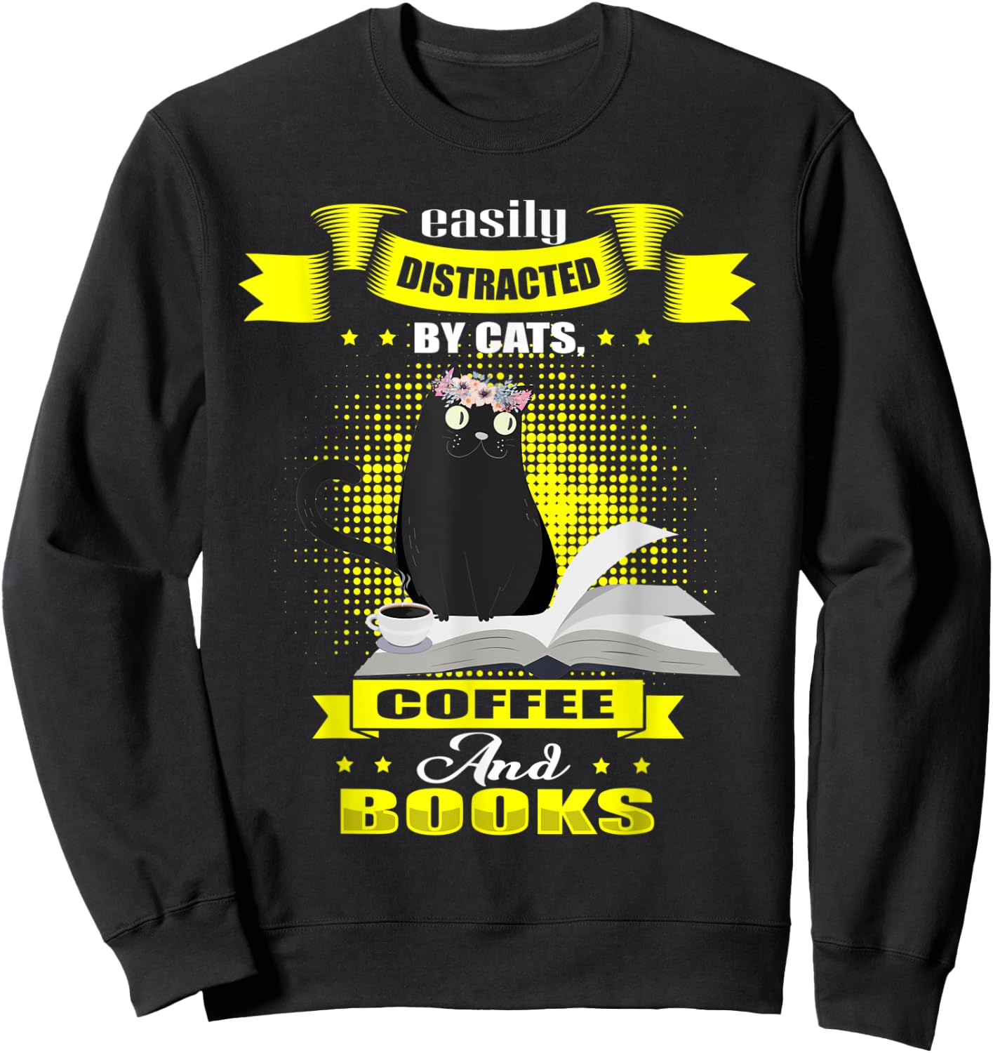 Easily Distracted by Cats Coffee Books Vintage Kitten Sweatshirt - Sweatshirt | Black