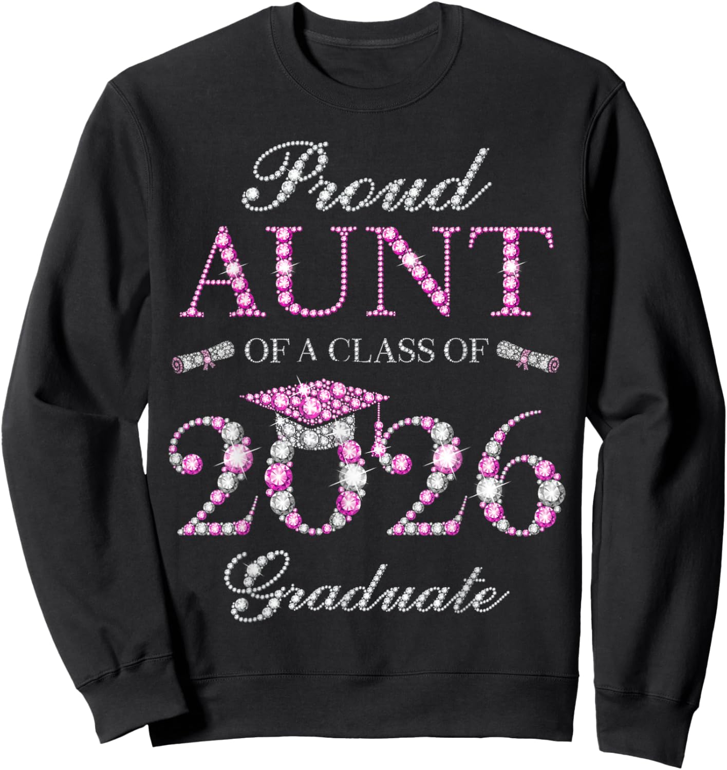 Proud Aunt of A Class of 2026 Graduate Sweatshirt - Sweatshirt | Black
