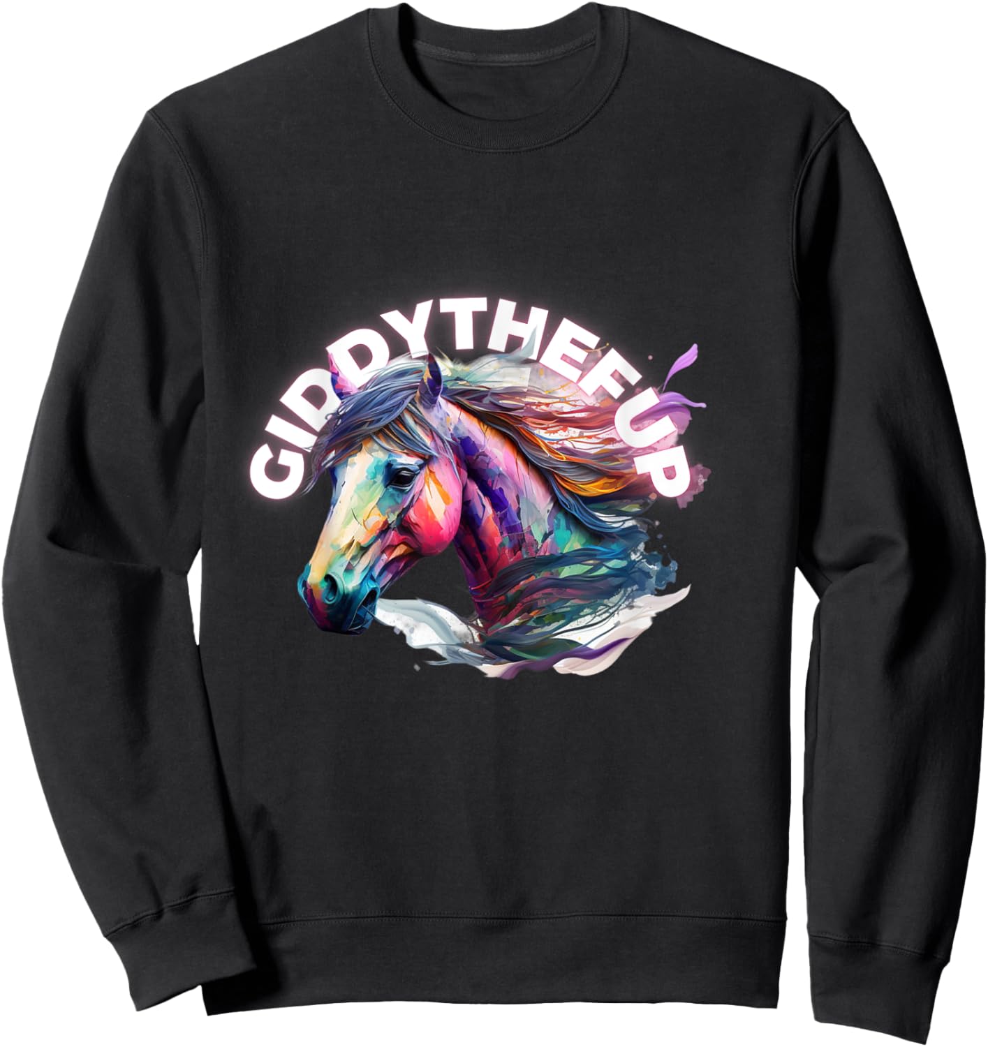 Funny Race Horse Giddy the F Up Sweatshirt - Sweatshirt | Black