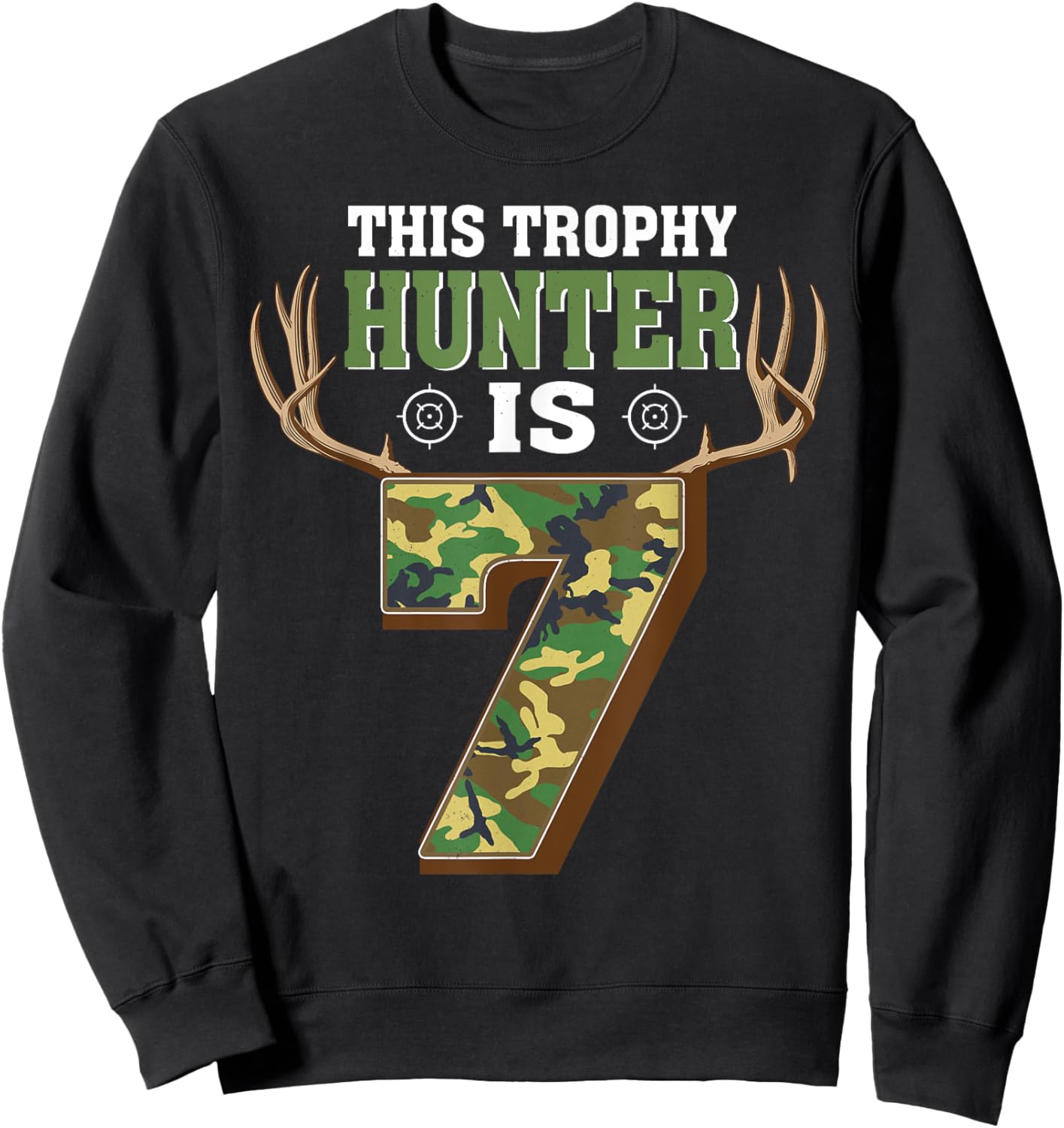 7 Year Old Hunting 7th Birthday Party Deer Hunter Sweatshirt - Sweatshirt | Black