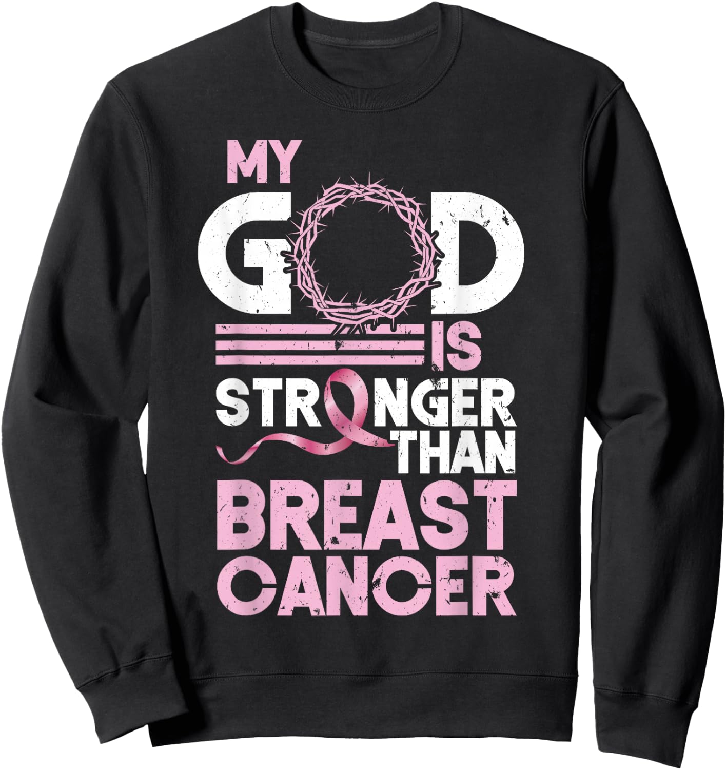 My God Is Stronger Than Breast Cancer Awareness Christian Sweatshirt - Sweatshirt | Black