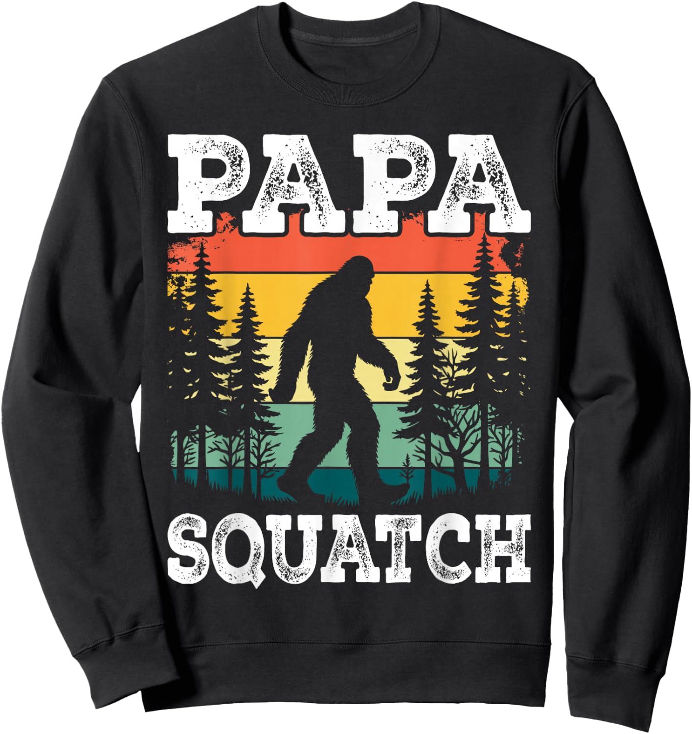 Papa Squatch Funny Dad Bigfoot Retro Fathers Day Vintage Sweatshirt - Sweatshirt | Black
