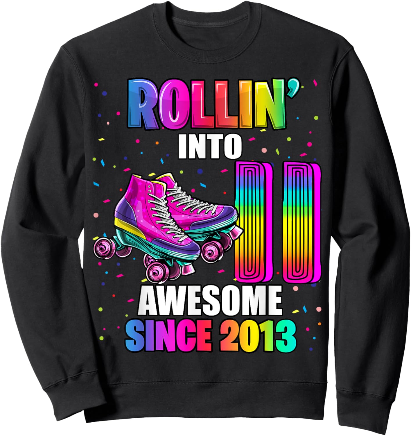 Roller Skating 11th Birthday Girls Rollin 11 Awesome 2013 Sweatshirt - Sweatshirt | Black