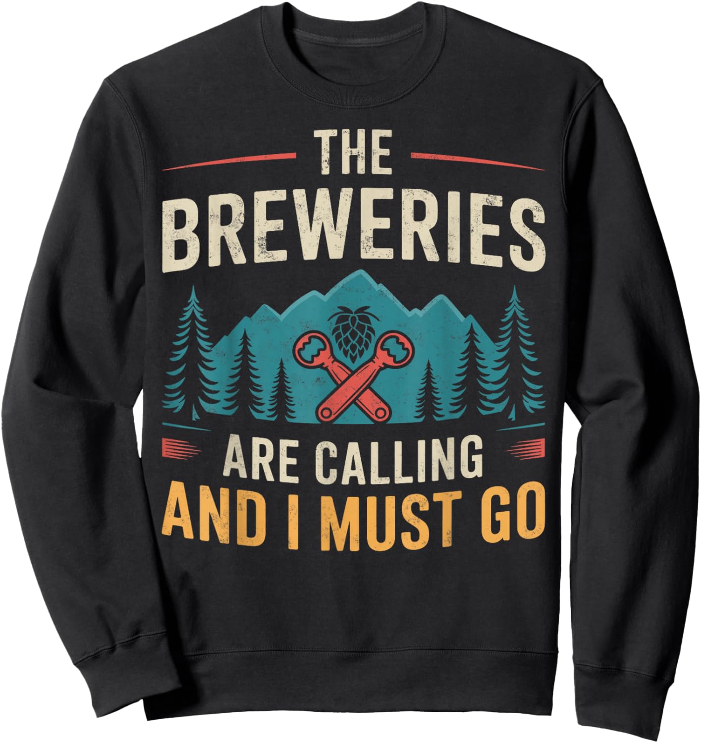 The Breweries are Calling & I Must Go Funny Beer Home Brewer Sweatshirt - Sweatshirt | Black