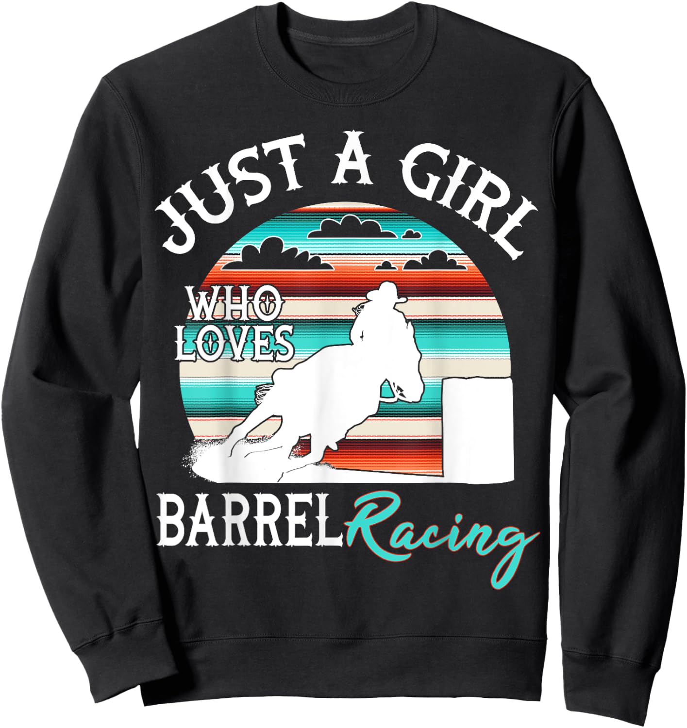 Serape Sunset Horse Barrel Racing Western Rodeo Cowgirl Sweatshirt - Sweatshirt | Black