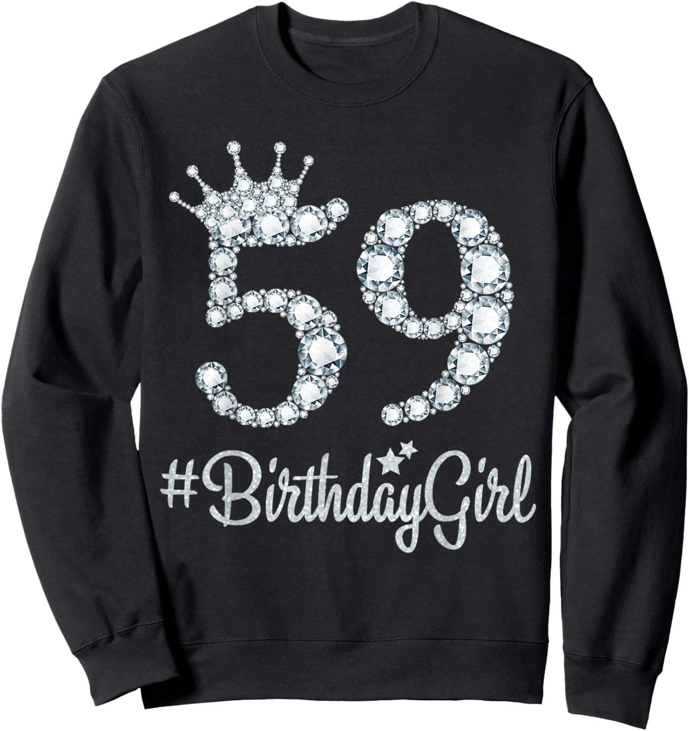59 BirthdayGirl 59 Years Old Happy 59th Birthday Girl Sweatshirt - Sweatshirt | Black