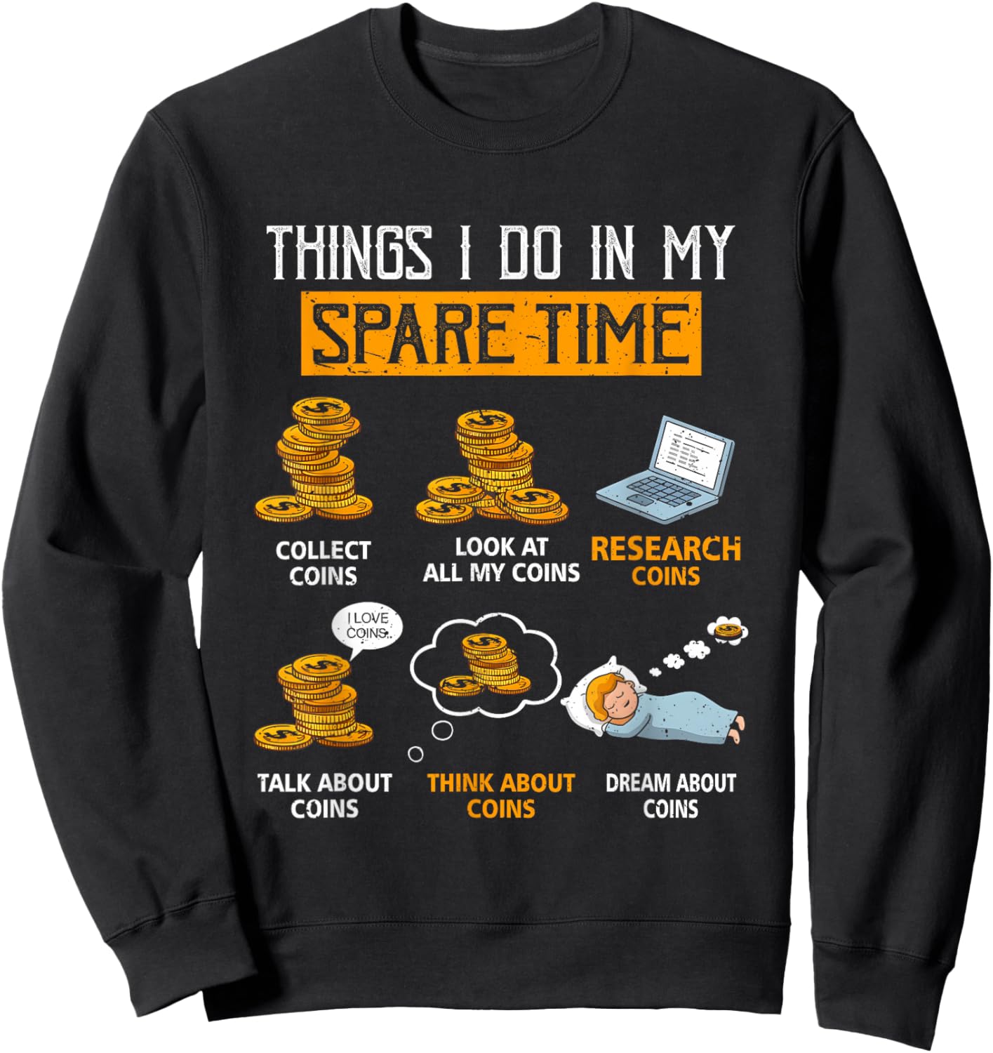 Things I Do In My Spare Time Funny Numismatics Coin Crypto Sweatshirt - Sweatshirt | Black