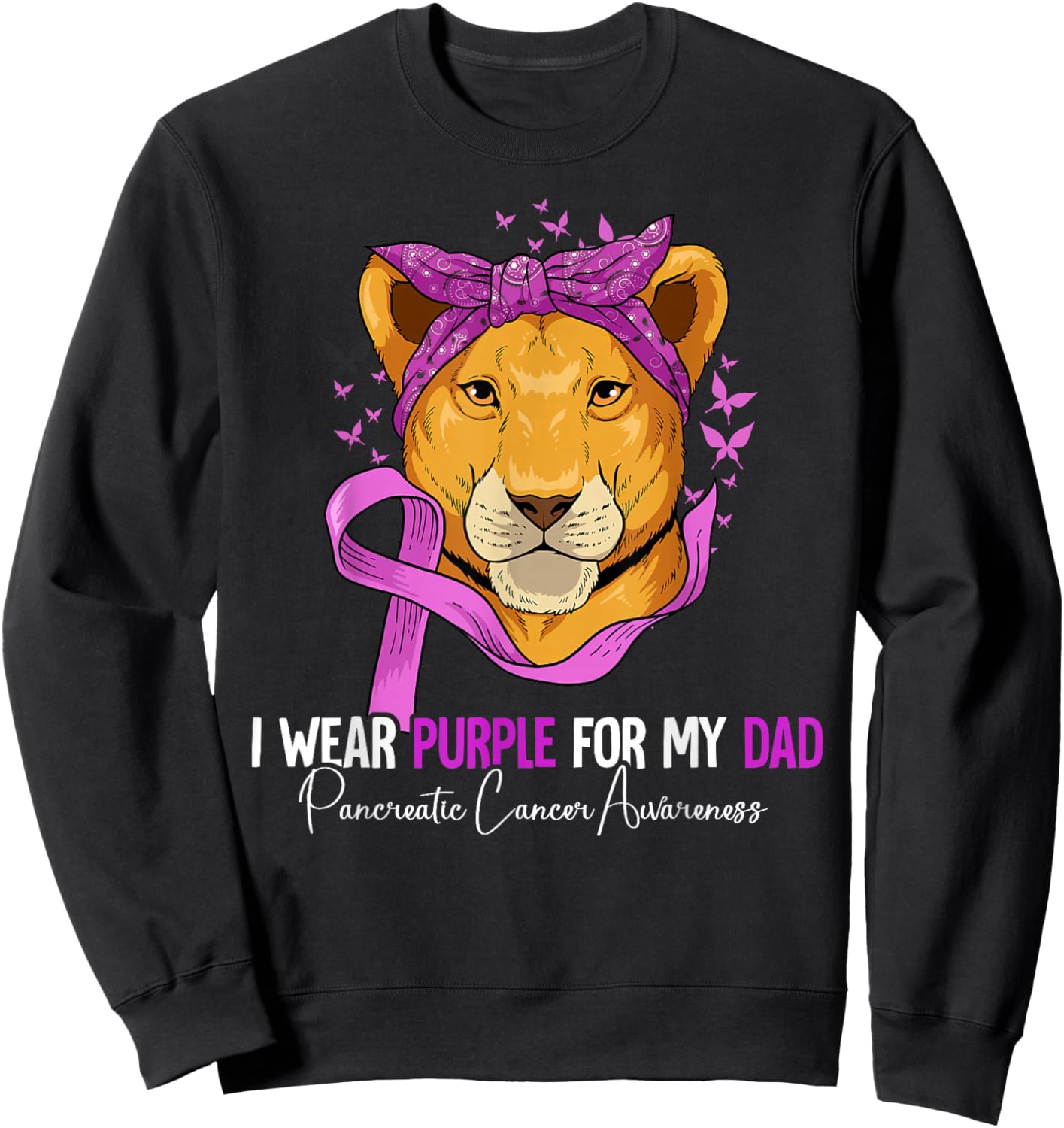 I Wear Purple For My Dad Pancreatic Cancer Awareness Sweatshirt - Sweatshirt | Black