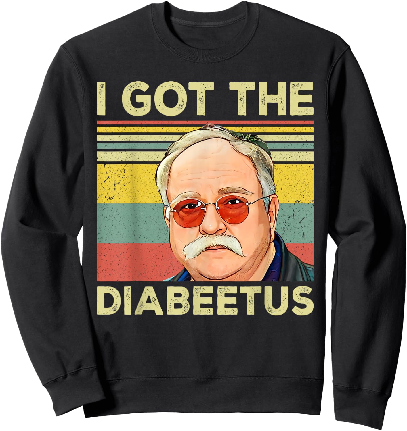 Retro I Got The Diabeetus Funny Pancreas Diabetes Awareness Sweatshirt - Sweatshirt | Black