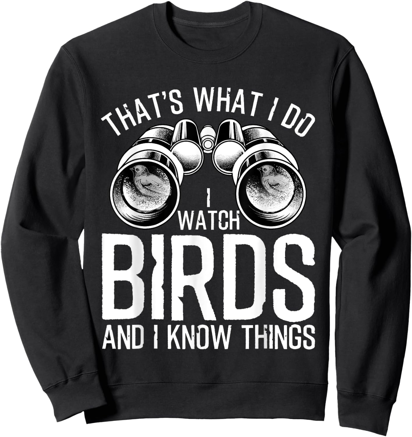 Cute Ornithologist Animal Pun Humor Quote DesignsFunny Bird Watching Gift Cool Bird Lovers Watchers Men Women , Black, None, Small Sweatshirt - Sweatshirt | Black