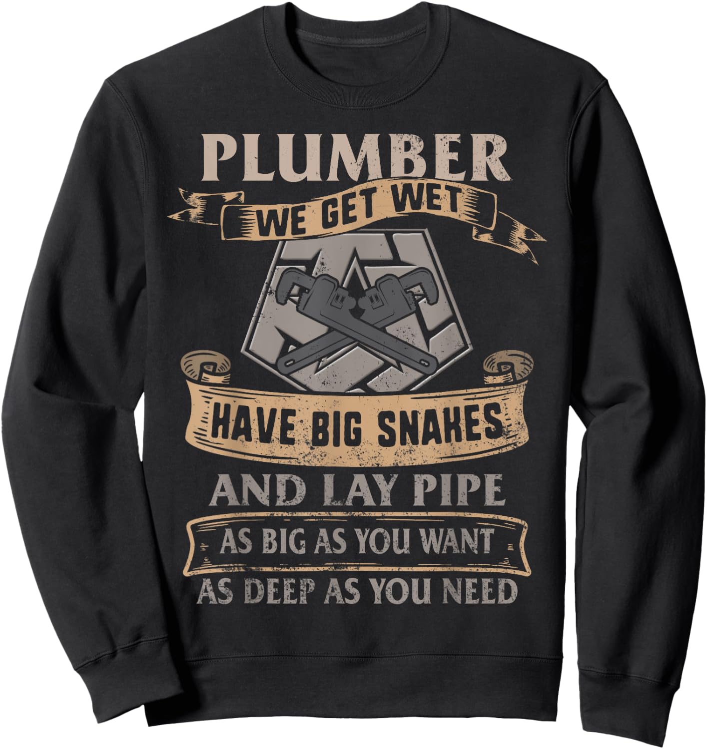 Plumber Pipefitters Steamfitters Get Wet Big Snakes Plumbing Sweatshirt - Sweatshirt | Black