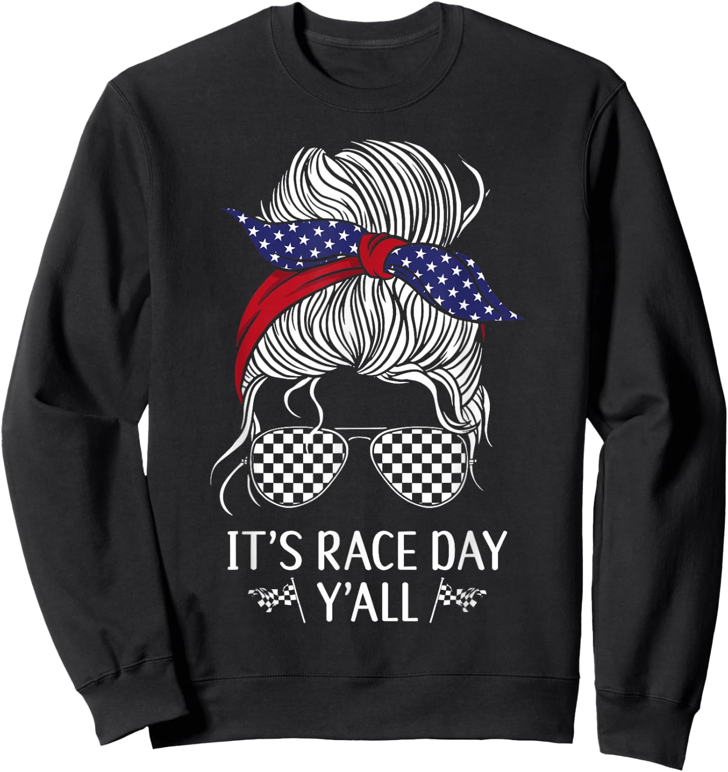 Drag Racing Race Car Girl Sunglasses Flag It's Race Day Sweatshirt - Sweatshirt | Black