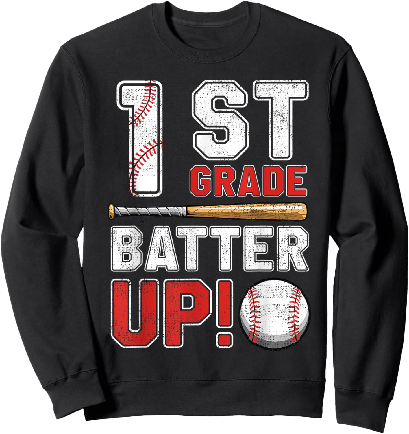1st Grade Batter Up Baseball-First Grade Back To School Sweatshirt - Sweatshirt | Black