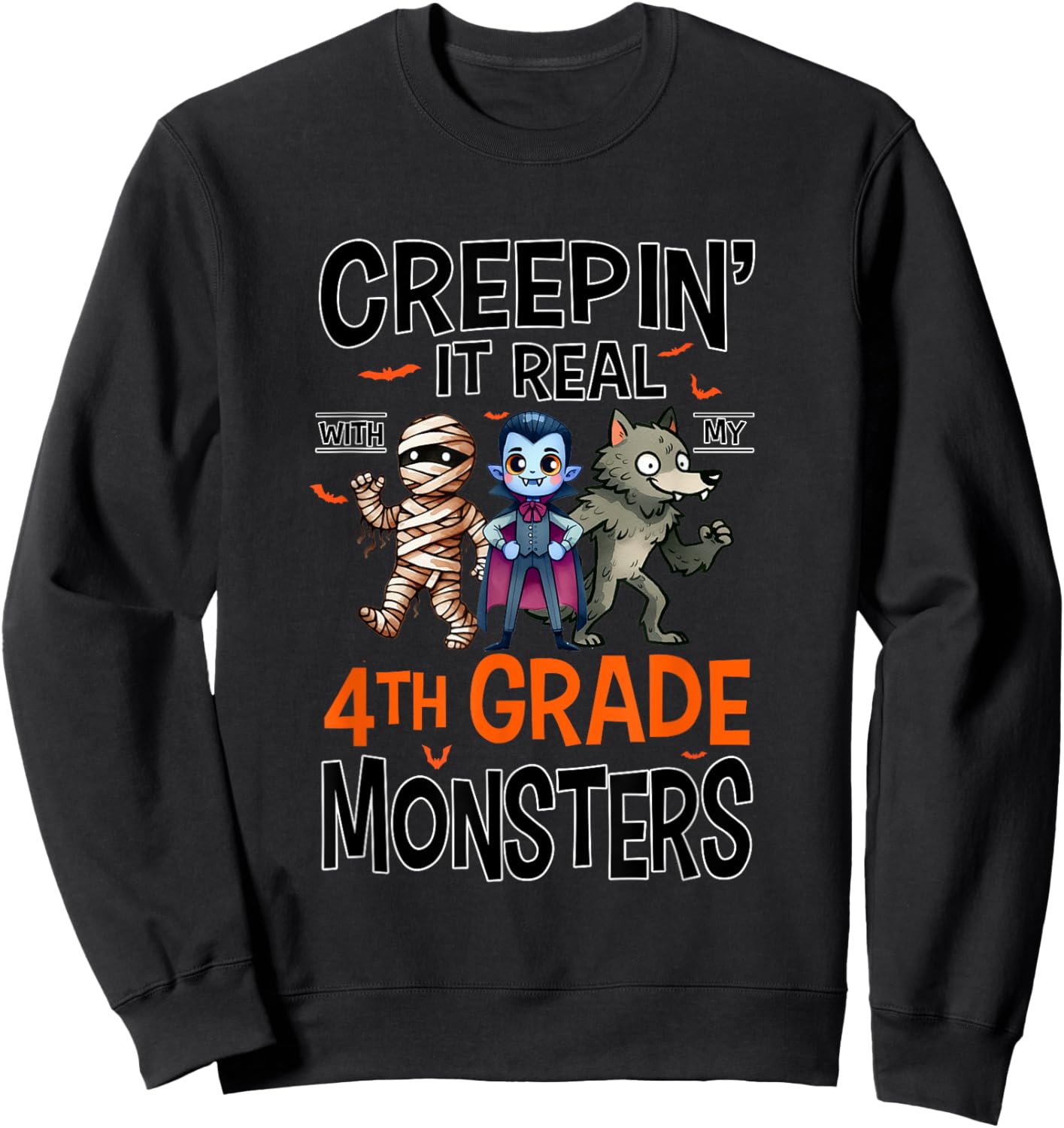 Halloween Teacher Creepin It Real With My 4th Grade Monsters Sweatshirt - Sweatshirt | Black