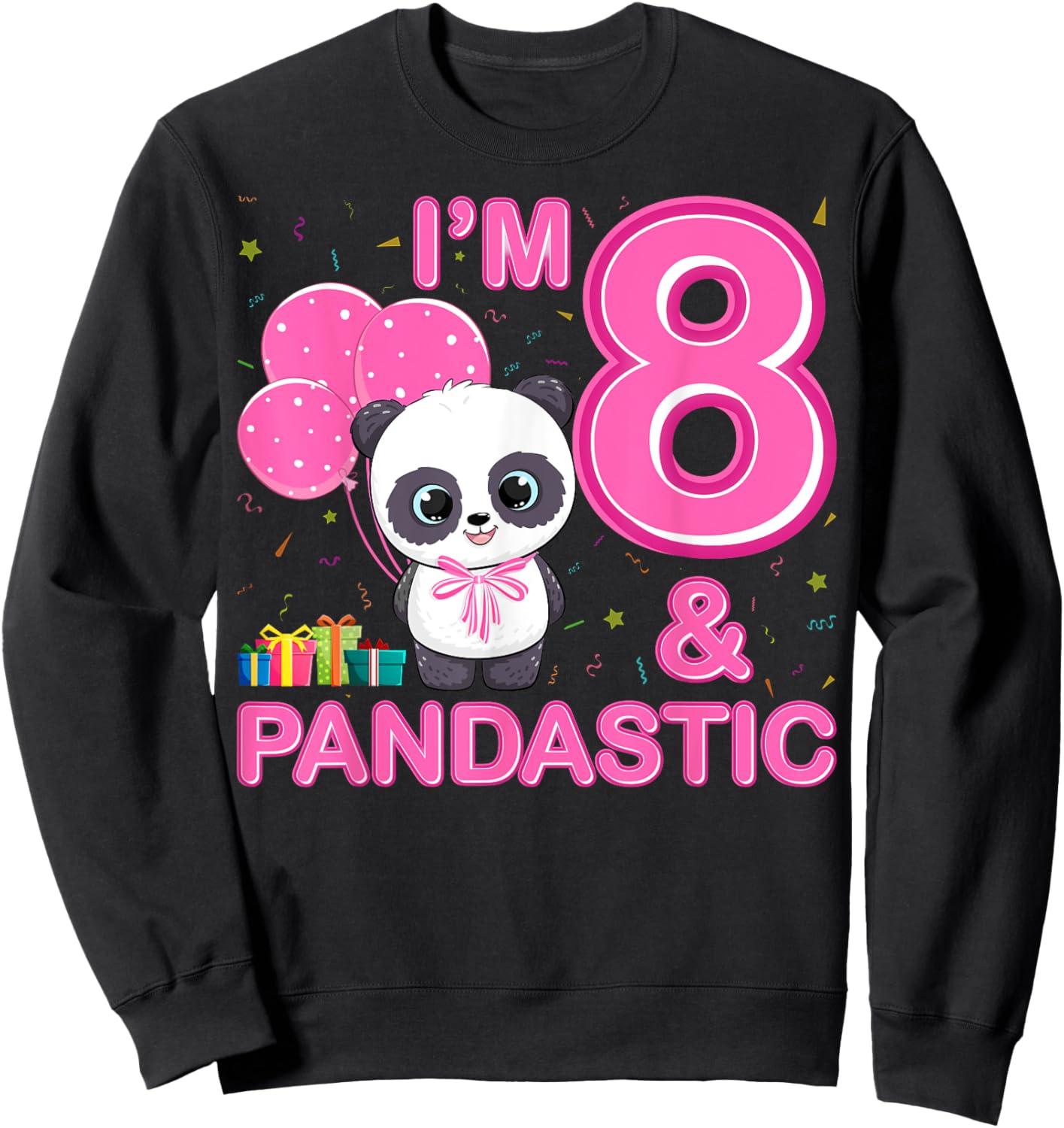 I'm 8 And Pandastic Panda 8th Birthday Panda 8 Years Old Sweatshirt - Sweatshirt | Black