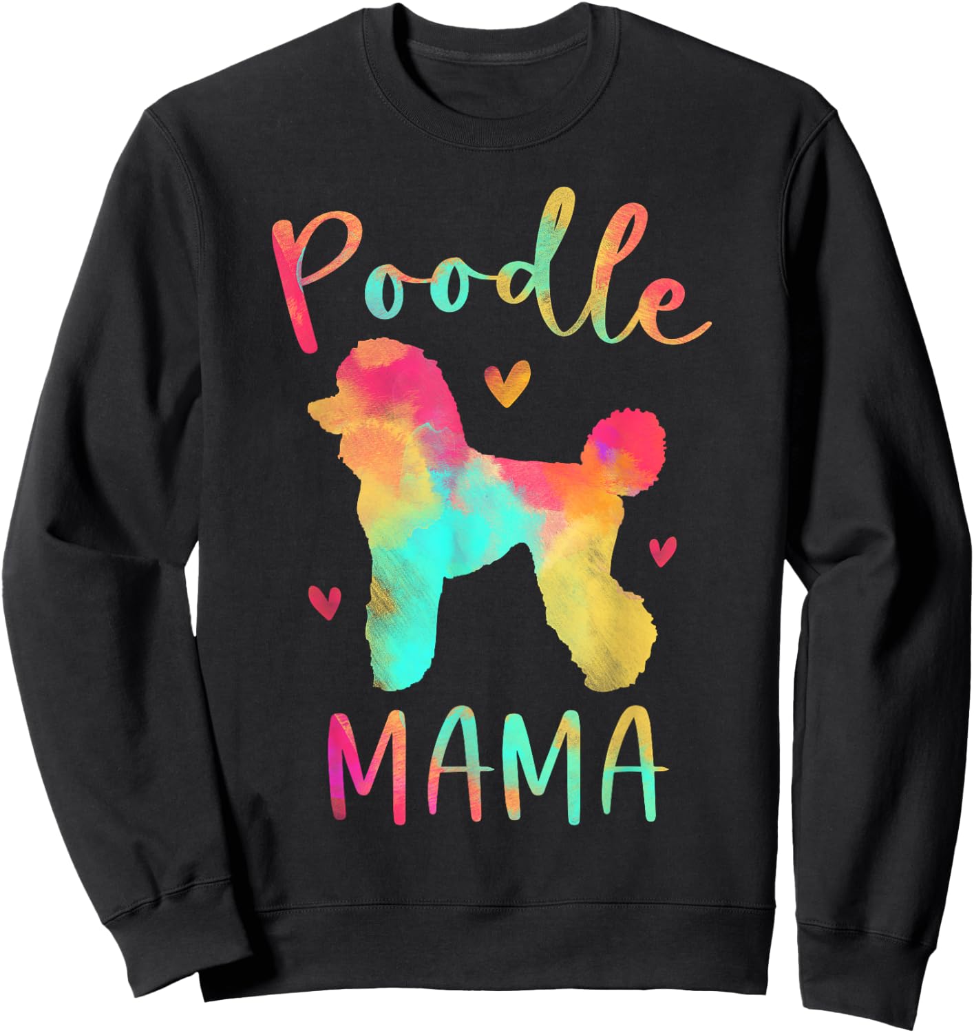 Poodle Mama Colorful Poodle Gifts Dog Mom Men Women Girls Kids Sweatshirt - Sweatshirt | Black