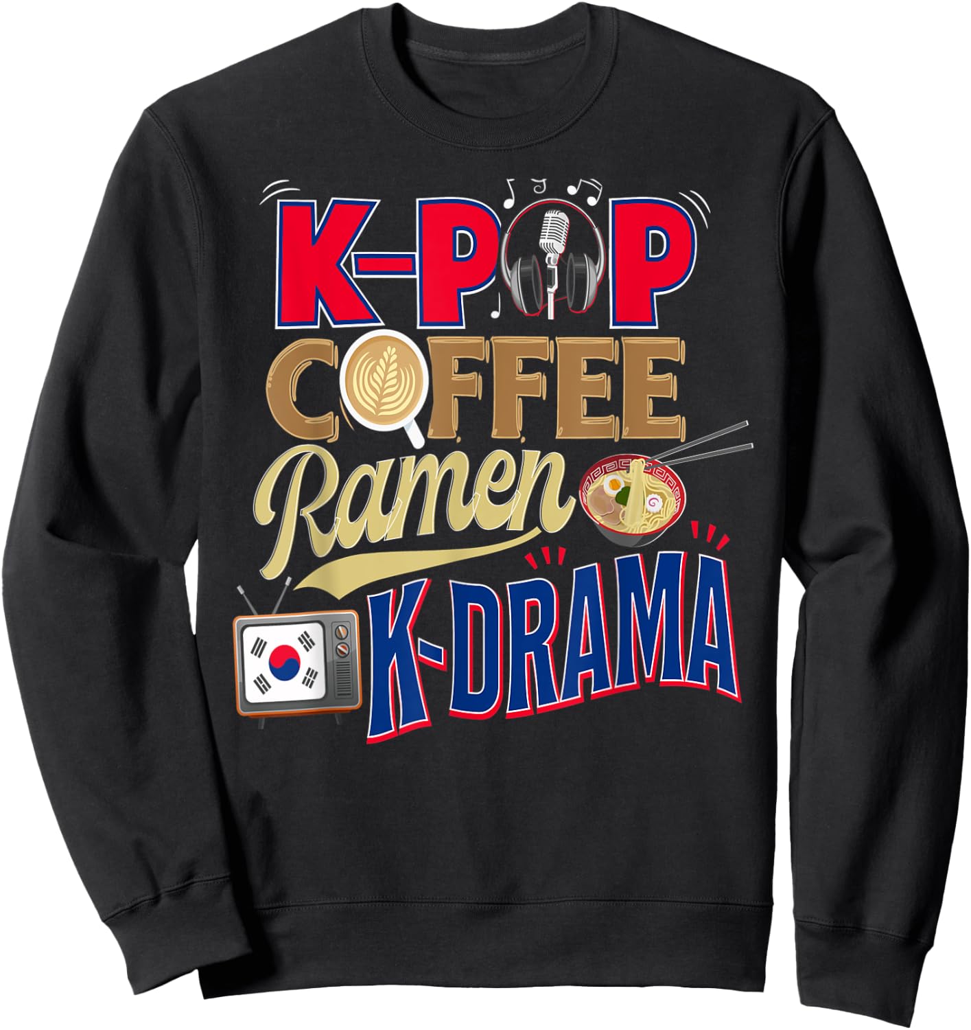 K-pop Merchandise Gift K-Drama Shirt Kpop Coffee Ramen Sweatshirt - Sweatshirt | Black
